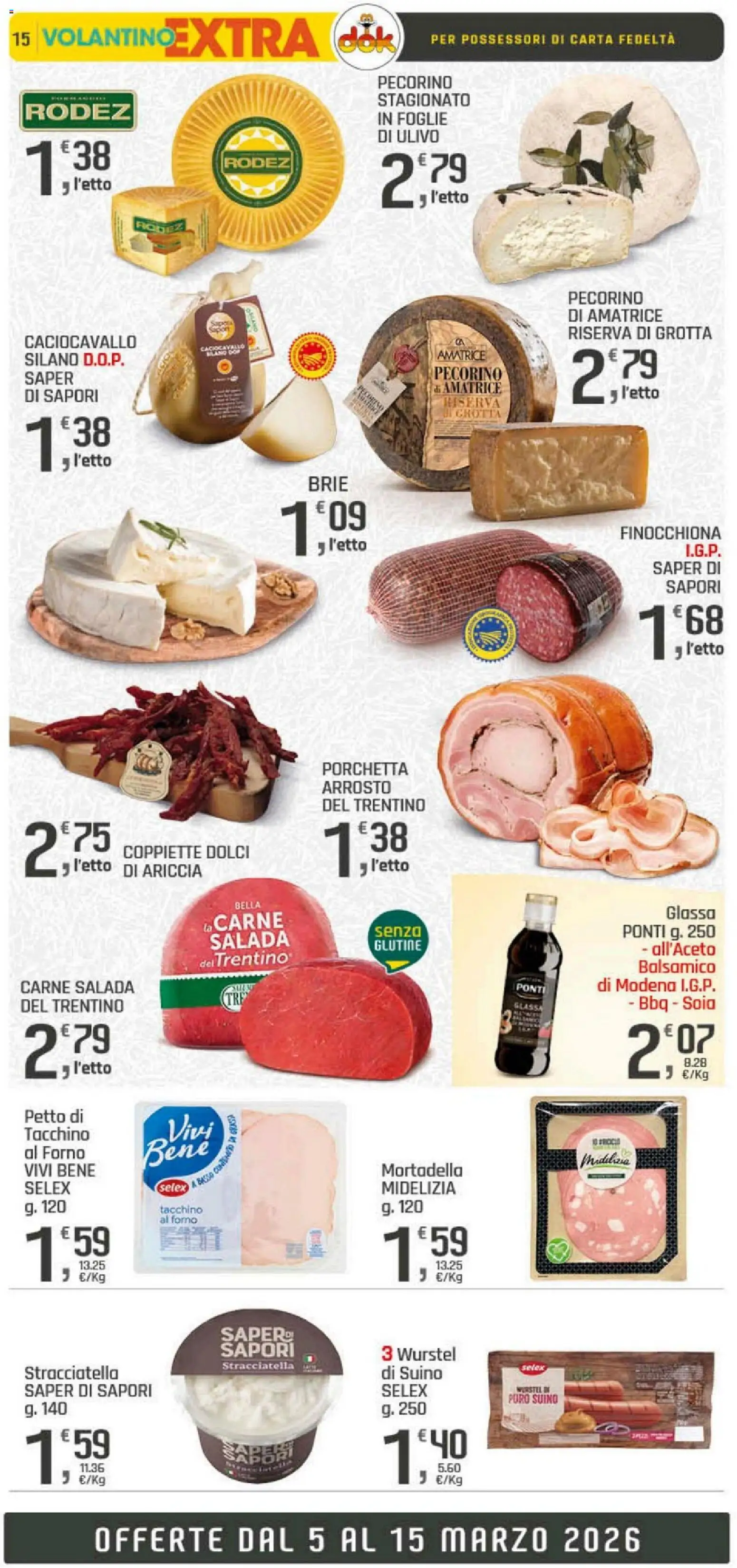 Volantino DOK del 05.03.2026 | Pagina: 15 | Prodotti: Arrosto, Wurstel, Mortadella, Pecorino