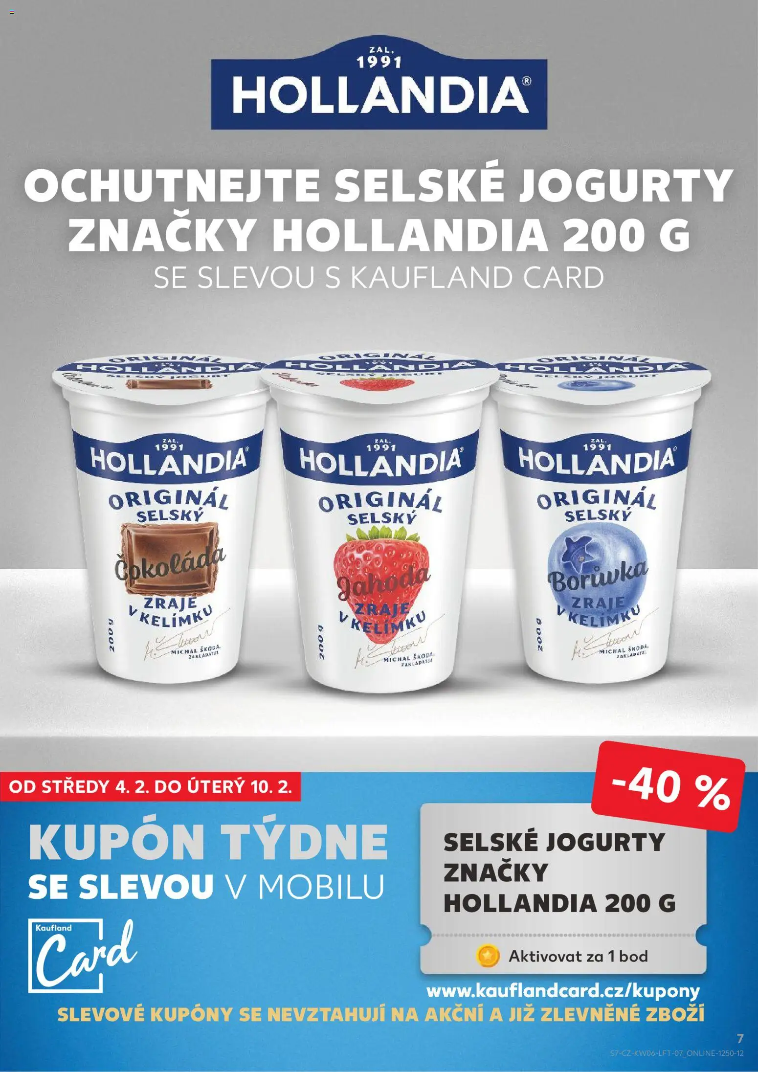 Kaufland leták - Kolín od 04.02.2026 | Strana: 7 | Produkty: Jogurt, Jahody, Jogurty, Hollandia