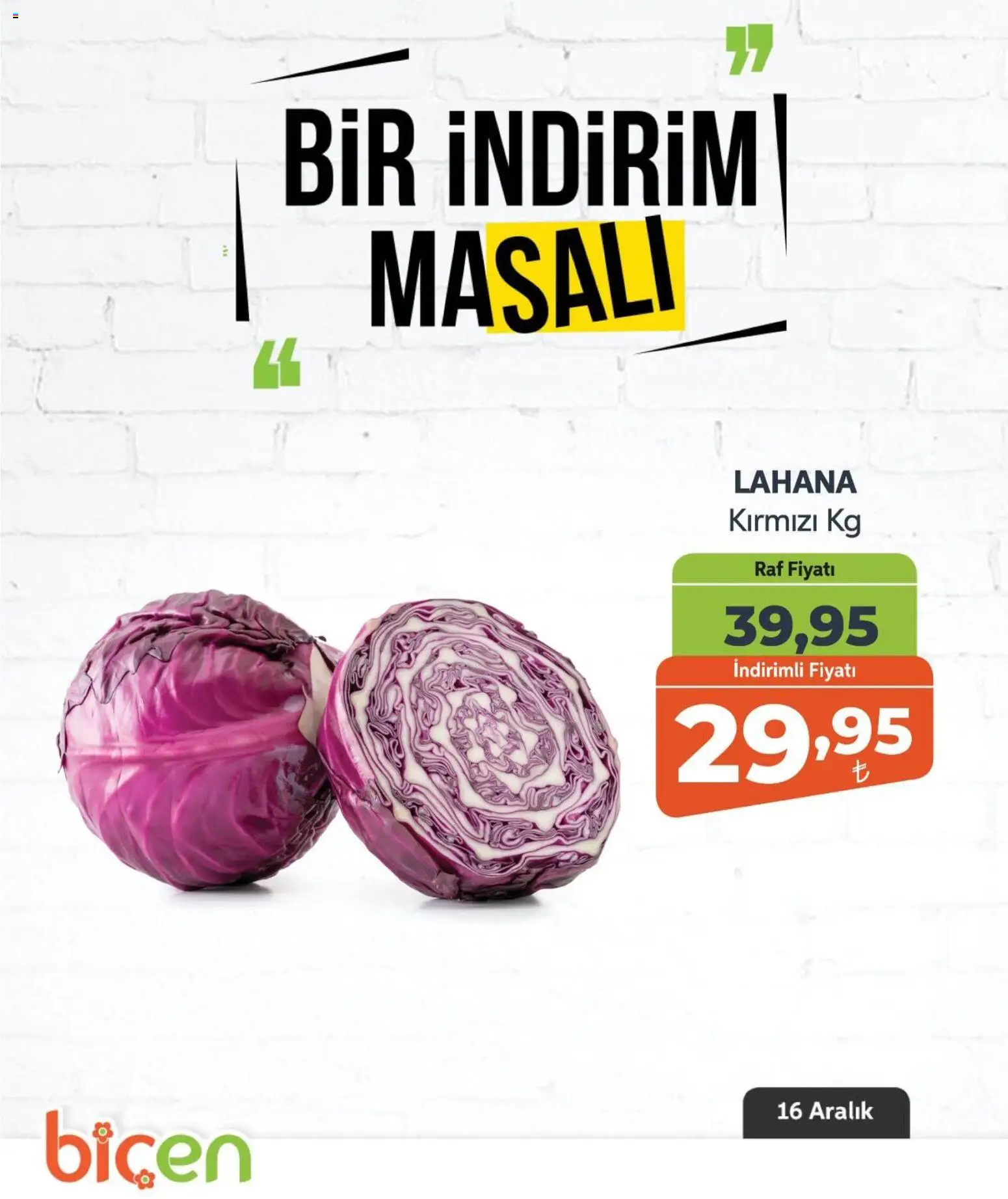 Biçen Market Bir İndirim MaSalı - sebze - 16.12.2025 tarihinden itibaren geçerlidir | Sayfa: 9 | Ürünler: Raf, Lahana