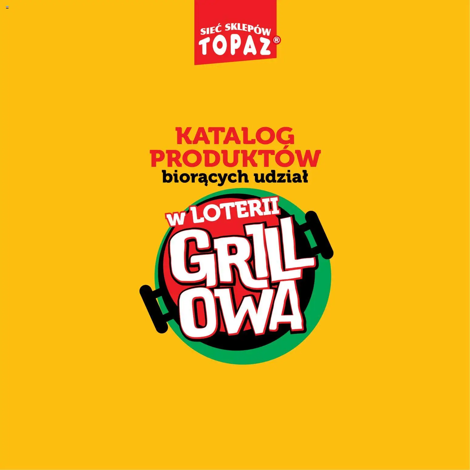 Topaz gazetka - Kupuj, Grilluj I Wygrywaj od 20.04.2026 | Strona: 74