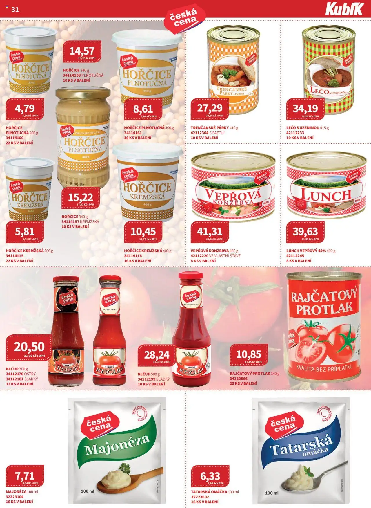 Kubík leták - Velkoobchod 06/2025 od 01.06.2025 | Strana: 31 | Produkty: Kečup, Hořčice, Vepřová konzerva, Tatarská omáčka