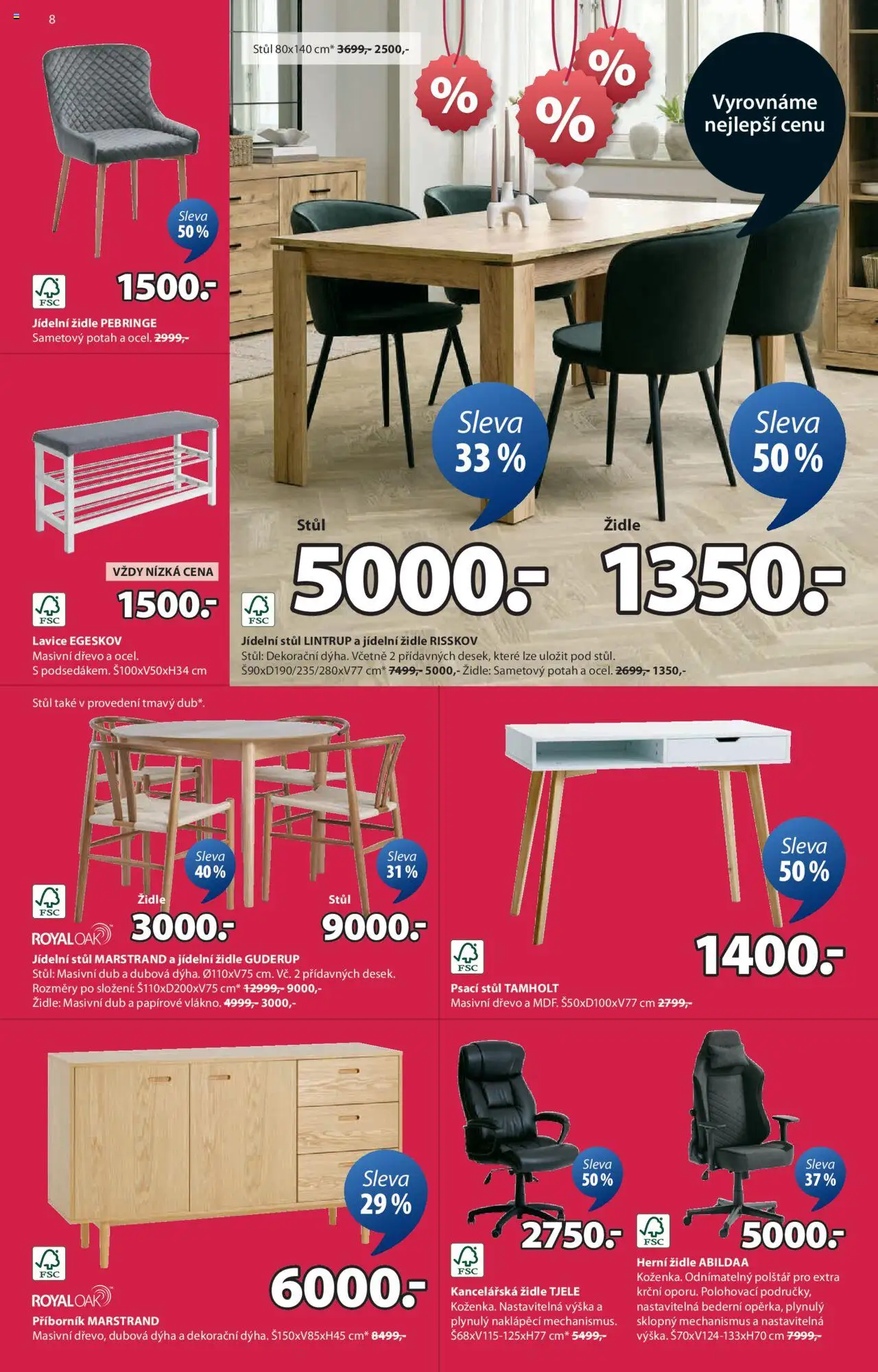 JYSK leták - Dny zdravého spánku od 11.06.2025 | Strana: 8 | Produkty: Kancelářská židle, Stůl, Příborník, Psací stůl