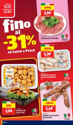 Anteprima del volantino TAGLIATA DI PETTO DI POLLO ARROSTO, Tagliata di petto di pollo arrosto, 280 g, 100% carne italiana valido a partire dal 16.03.2026 | Pagina: 4 | Prodotti: Bovino, Petto di Pollo, Arrosto, Pesce