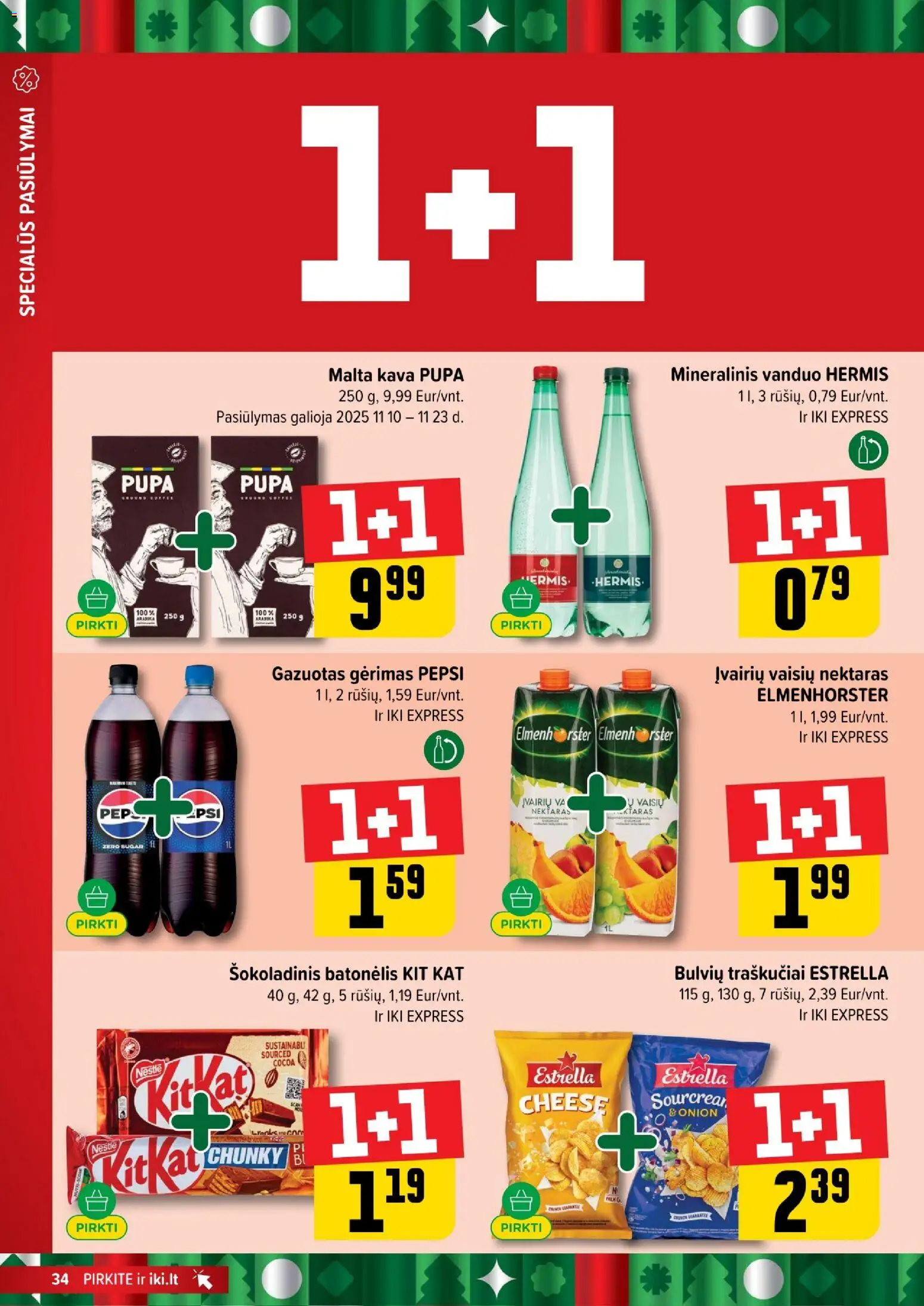 IKI akcijos nuo 17.11.2025 | Puslapis: 34 | Prekių: Kava, Šokoladinis batonėlis, Traškučiai, Mineralinis vanduo