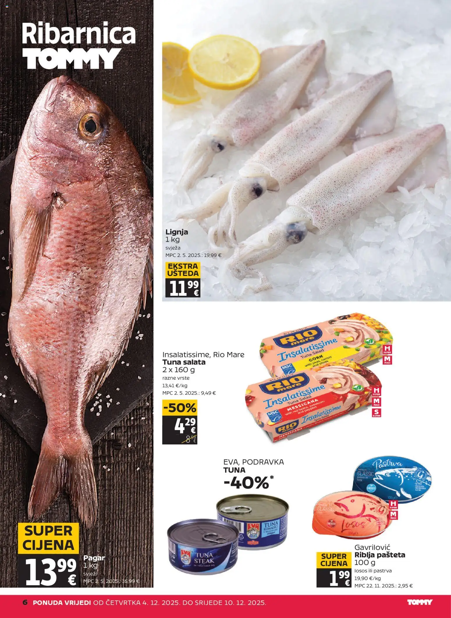 Tommy katalog | vrijedi od 04.12.2025 | Stranica: 6 | Proizvodi: Pastrva, Rio Mare, Pašteta, Losos