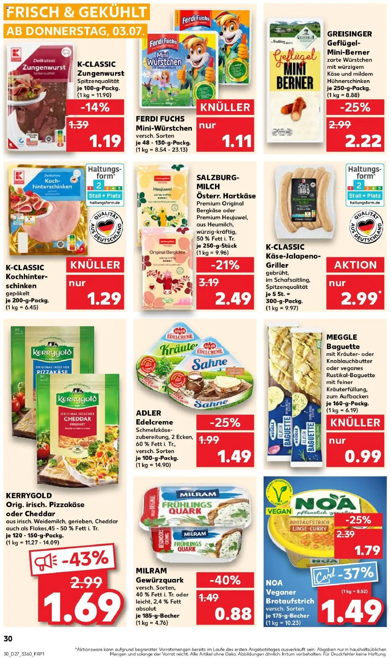 Kaufland prospekt Spremberg	 - gültig ab dem 03.07.2025 | Seite: 30 | Produkte: Käse, Baguette, Schinken, Griller
