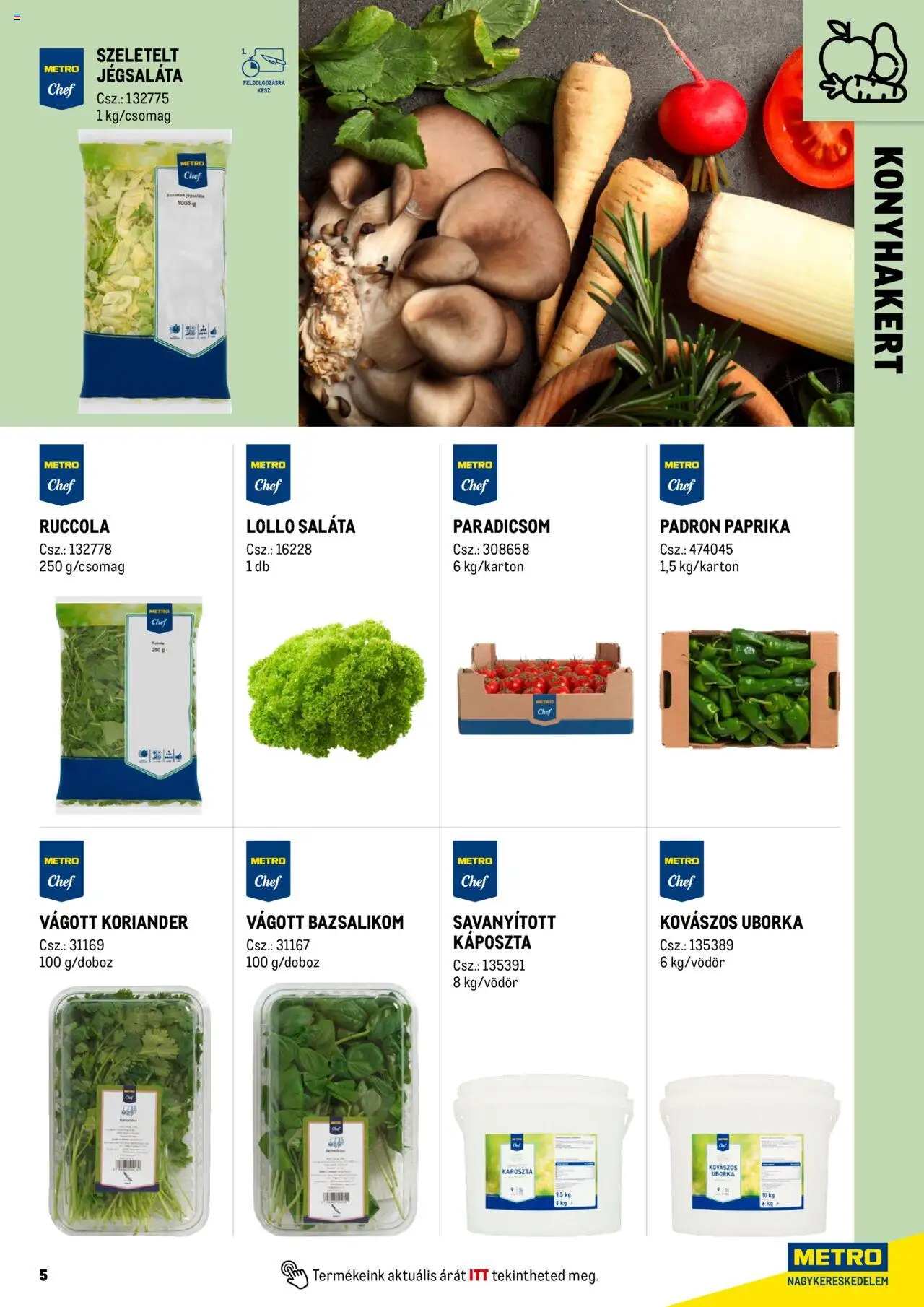 Metro akciós ujság - amely érvényes a következő dátumtól: 01.06.2025 | Oldal: 5 | Termékek: Káposzta, Ruccola, Paradicsom, Uborka