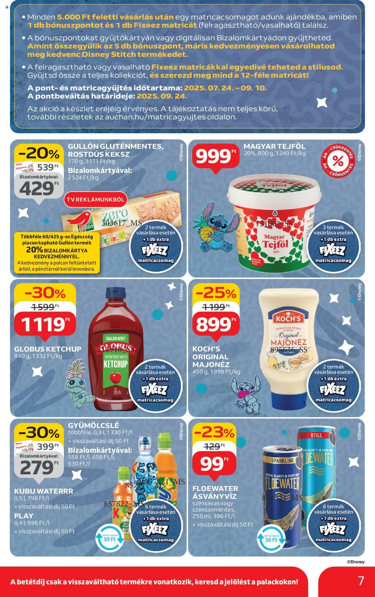 Auchan akciós ujság - amely érvényes a következő dátumtól: 07.08.2025 | Oldal: 7 | Termékek: Gyümölcslé, Ásványvíz, Tejföl, Keksz