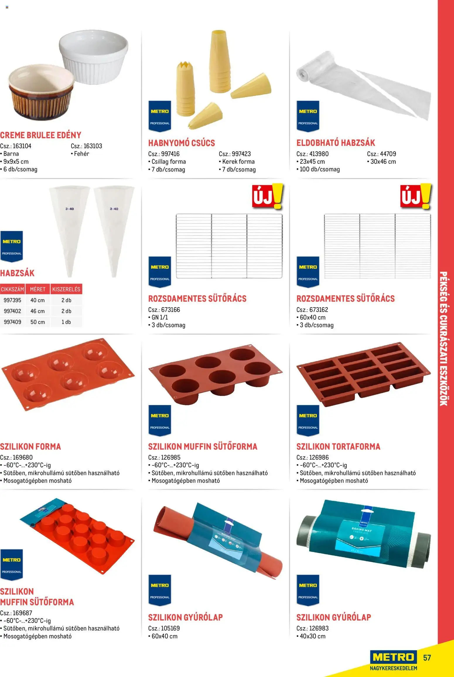 Metro akciós ujság - amely érvényes a következő dátumtól: 18.02.2026 | Oldal: 57 | Termékek: Sütőforma, Gyúrólap, Tortaforma, Muffin