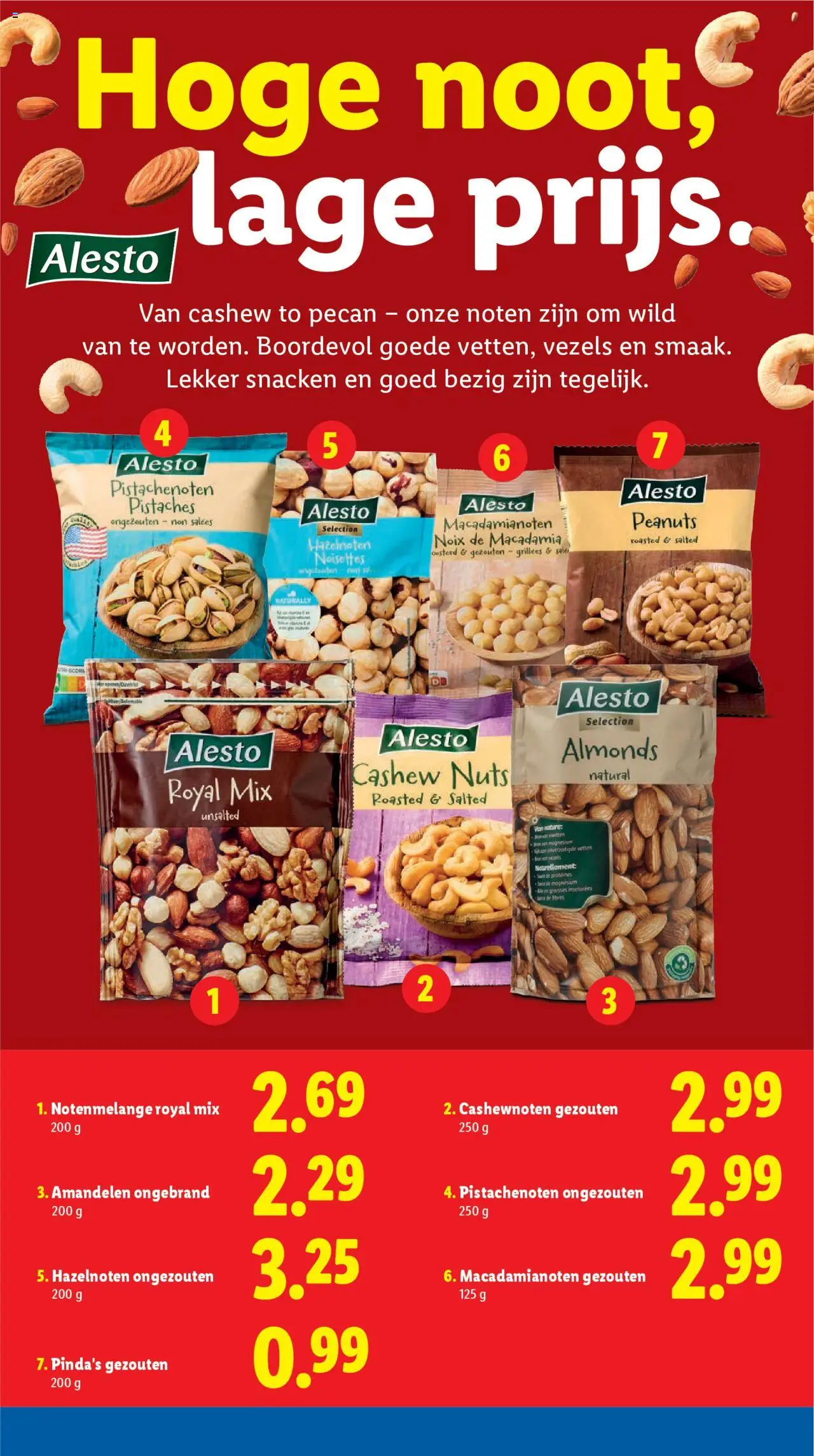  | Pagina: 21 | Producten: Noten, Pistaches, Cashewnoten