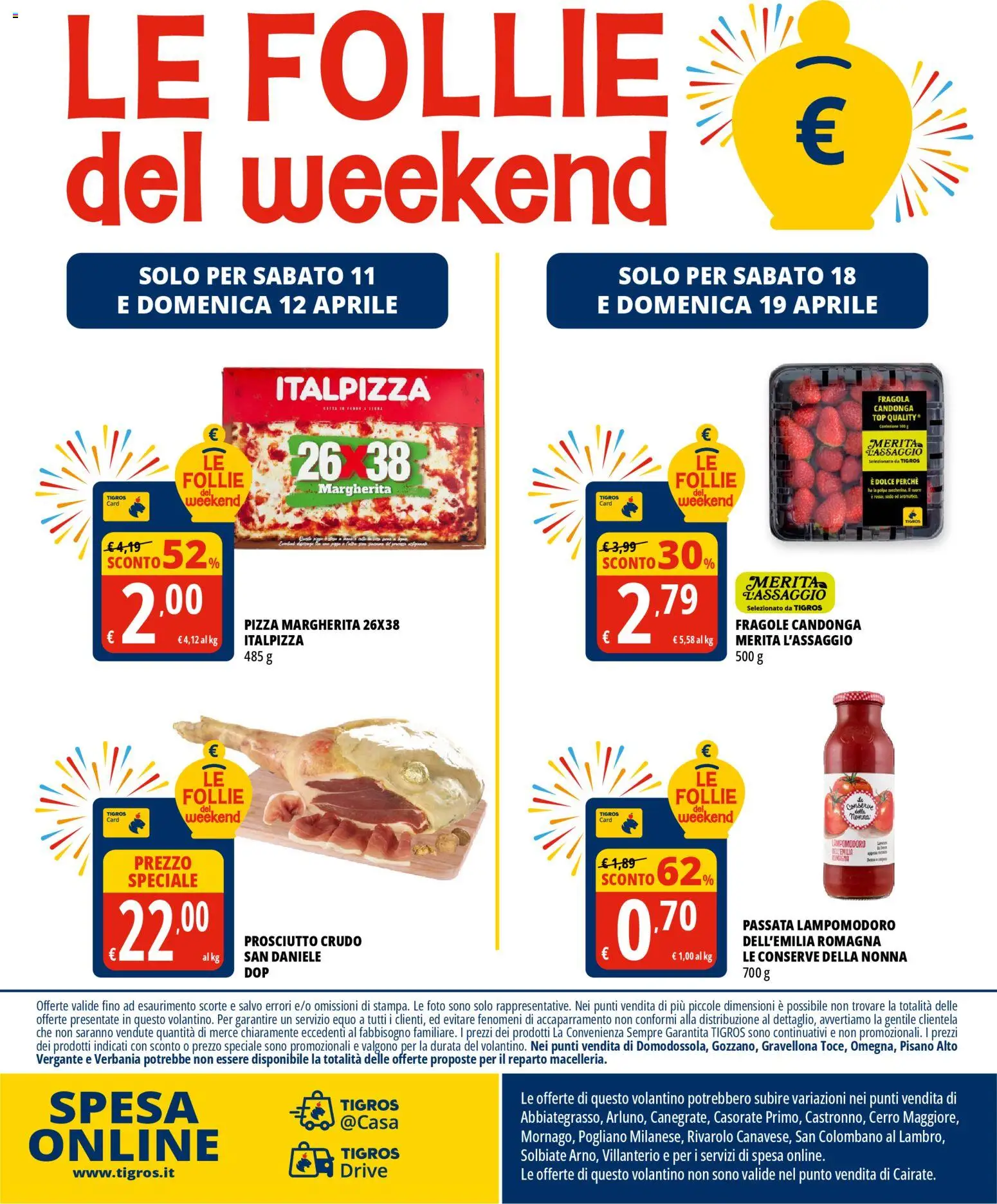 Volantino Tigros del 07.04.2026 | Pagina: 24 | Prodotti: Prosciutto Crudo, Pizza, Top, Prosciutto