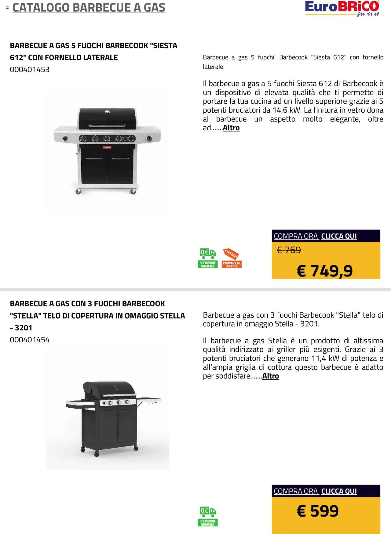 Volantino Eurobrico del 23.07.2025 | Pagina: 20 | Prodotti: Barbecue, Barbecue a gas, Griglia, Fornello