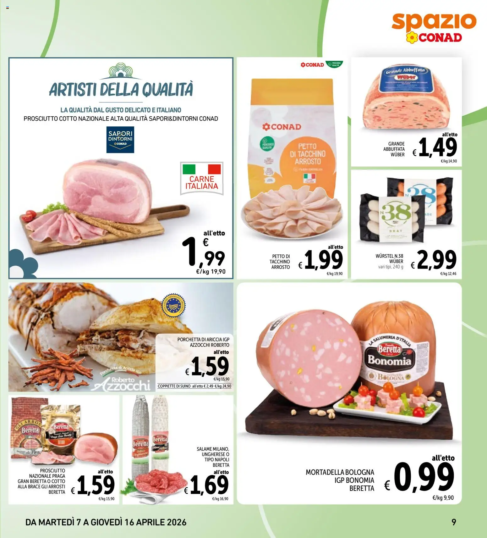 Volantino Spazio Conad del 07.04.2026 | Pagina: 9 | Prodotti: Prosciutto Cotto, Suino, Tacchino, Prosciutto