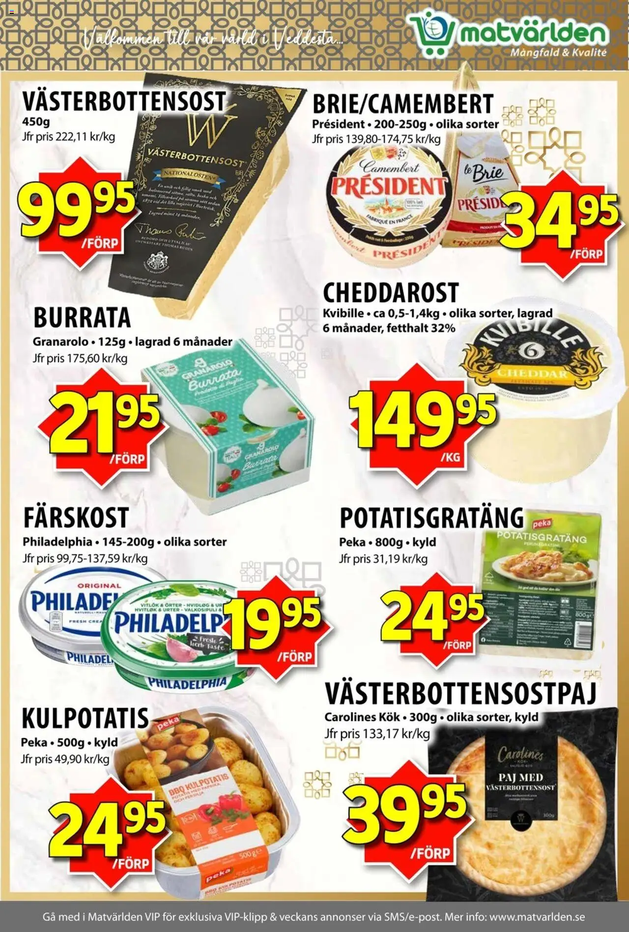 Matvärlden reklamblad aktuell från 16.06.2025 | Sida: 2 | Produkter: Paj, Potatisgratäng, Potatis, Camembert