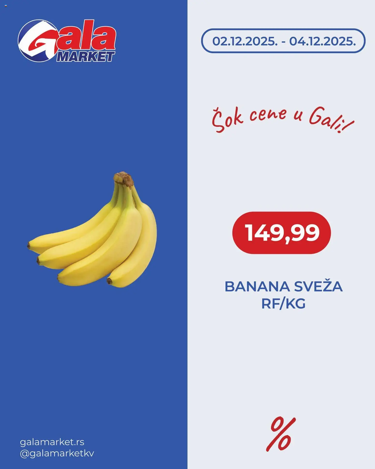 Gala MARKET katalog - važi od 02.12.2025 | Strana: 1 | Proizvode: Banana, Sok