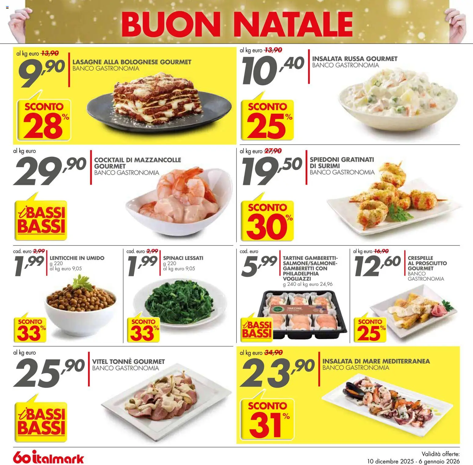 Volantino Italmark del 10.12.2025 | Pagina: 10 | Prodotti: Surimi, Mazzancolle, Prosciutto, Spinaci