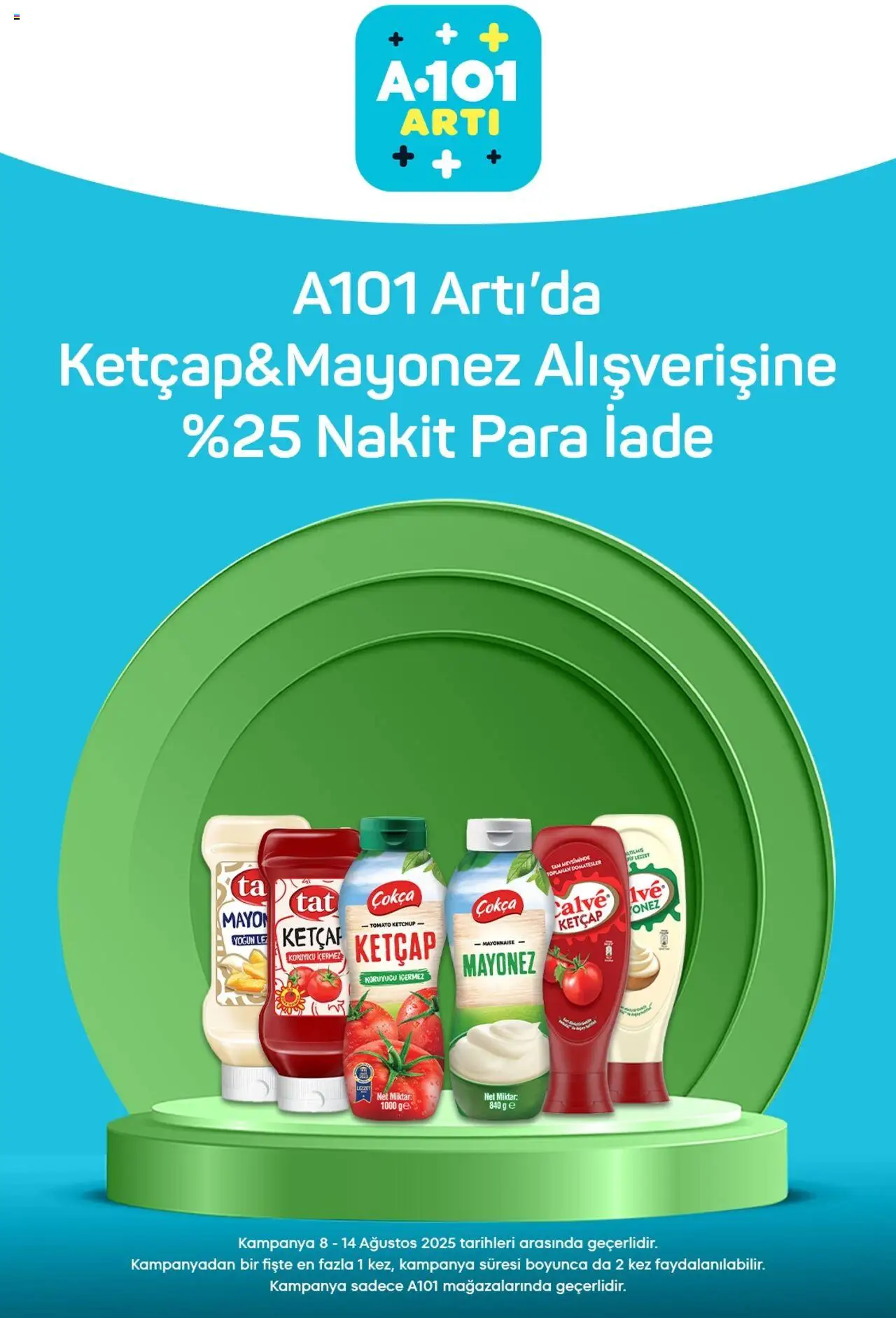 A101 Artı - 08.08.2025 tarihinden itibaren geçerlidir | Sayfa: 2 | Ürünler: Ketçap, Mayo, Mayonez