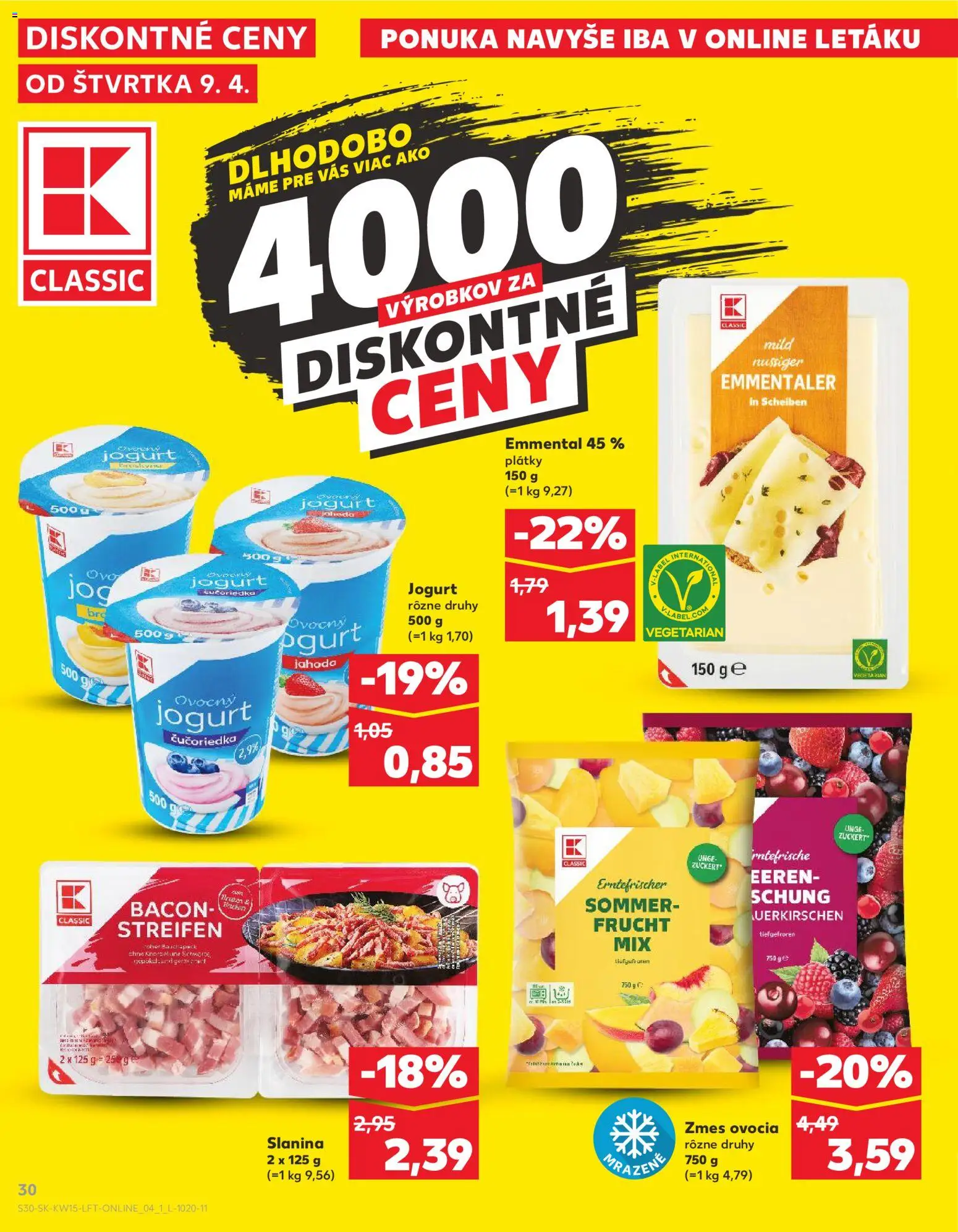 Nové Kaufland akcie – leták je platný od 09.04.2026 | Strana: 30 | Produkty: Jogurt, Slanina