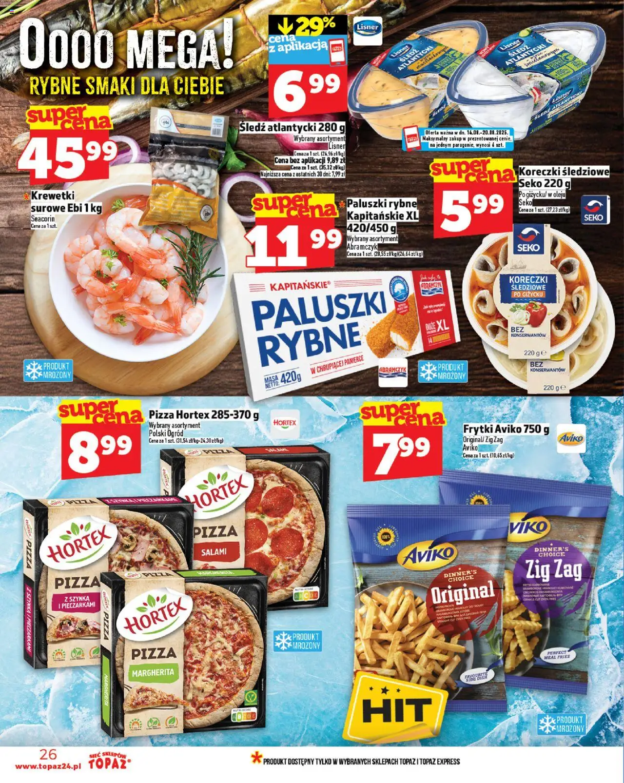 Topaz Gazetka od 14.08.2025 | Strona: 26 | Produkty: Śledź, Krewetki, Paluszki, Pizza