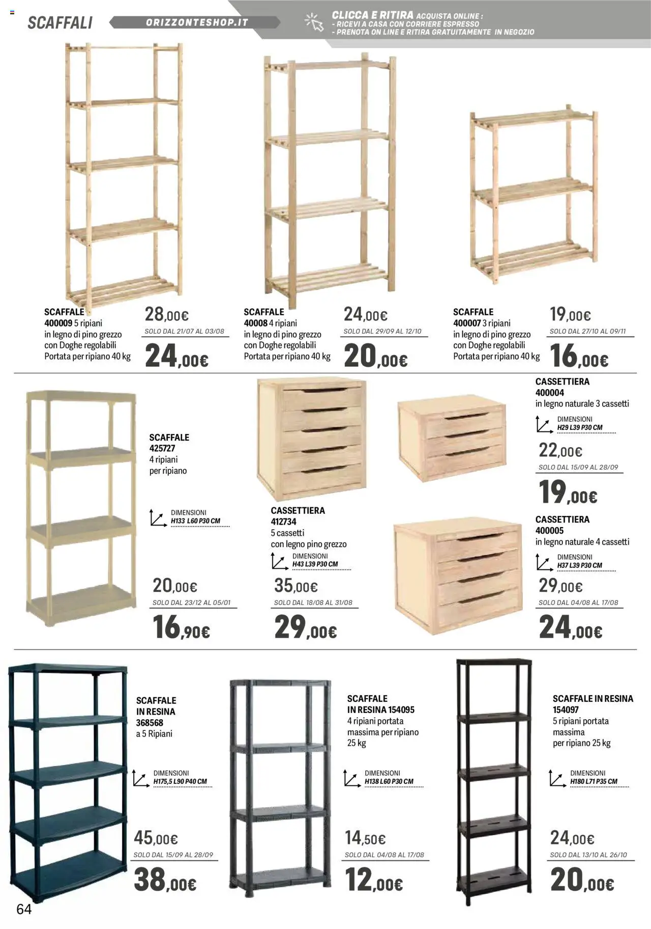 Volantino Orizzonte del 09.05.2025 | Pagina: 64 | Prodotti: Ripiano, Scaffale, Cassettiera