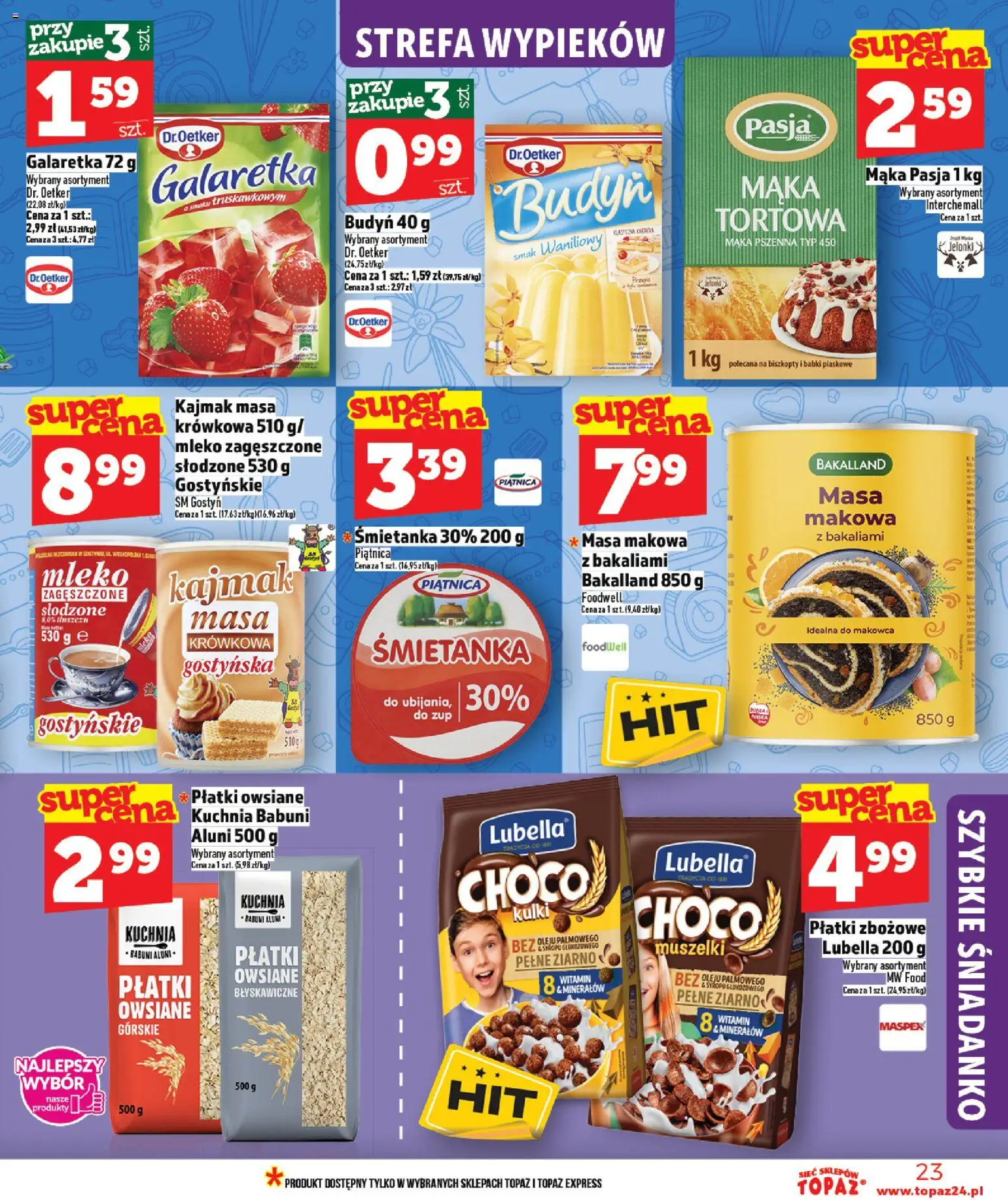 Topaz Gazetka - Ceny małe na stałe od 12.02.2026 | Strona: 23 | Produkty: Płatki owsiane, Masa makowa, Mleko, Płatki