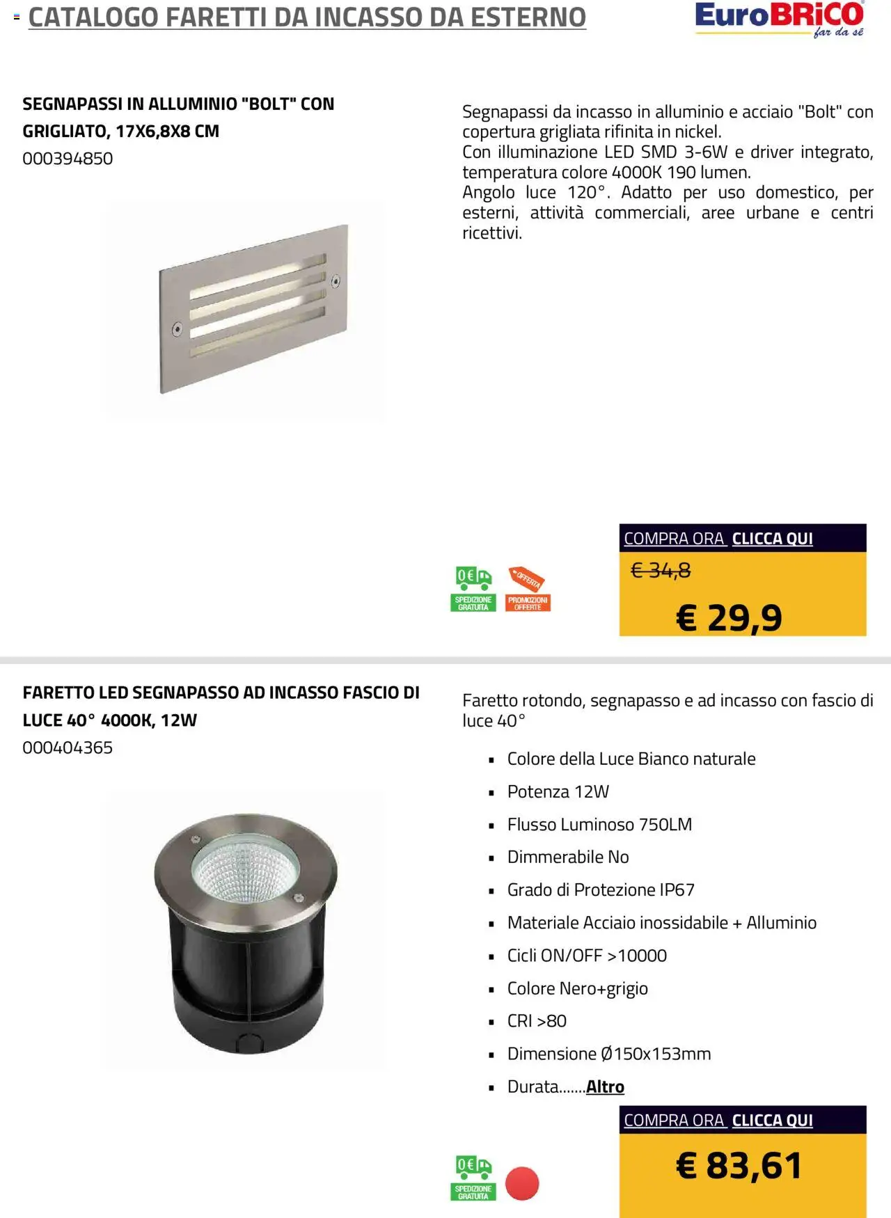 Volantino Eurobrico del 23.07.2025 | Pagina: 7 | Prodotti: Faretto, Alluminio