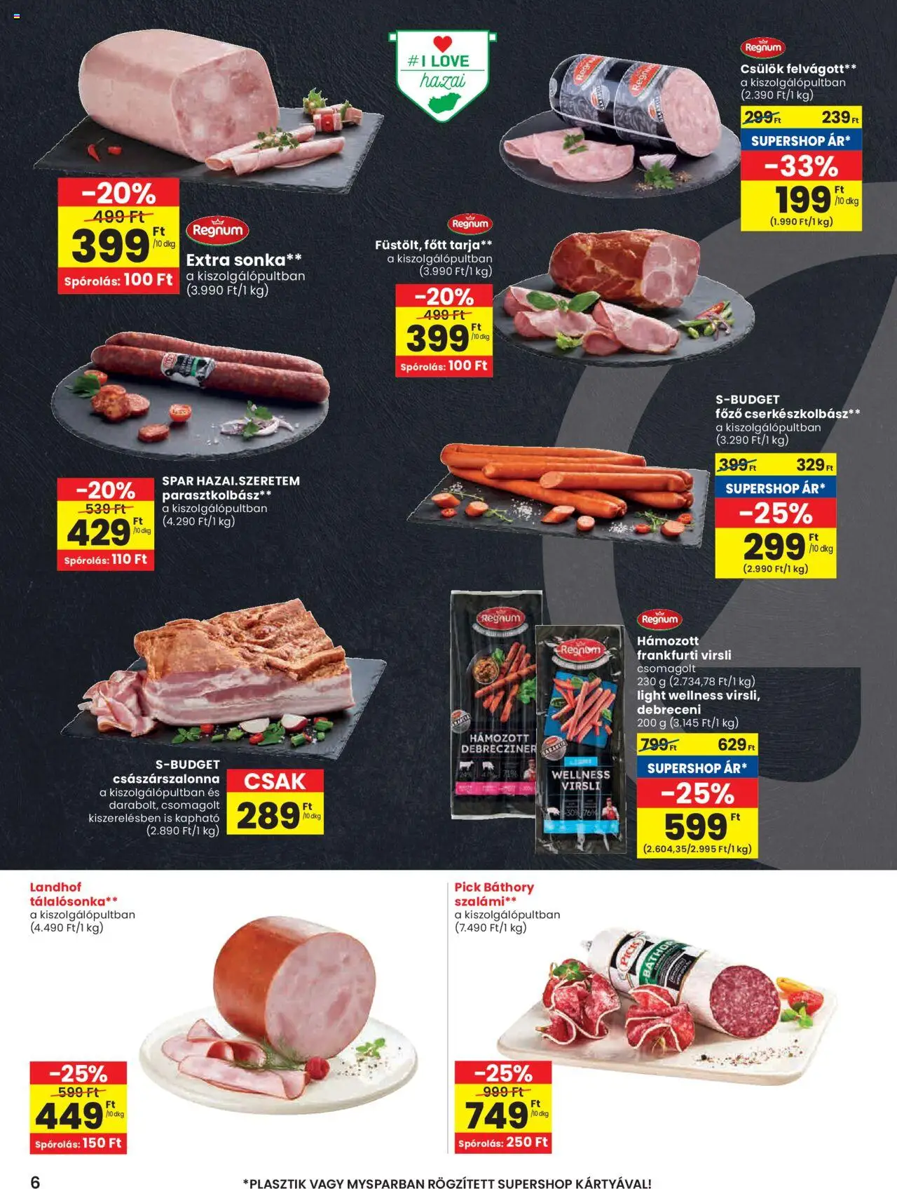 Spar akciós ujság - amely érvényes a következő dátumtól: 28.08.2025 | Oldal: 6 | Termékek: Virsli, Frankfurti virsli, Szalámi, Felvágott