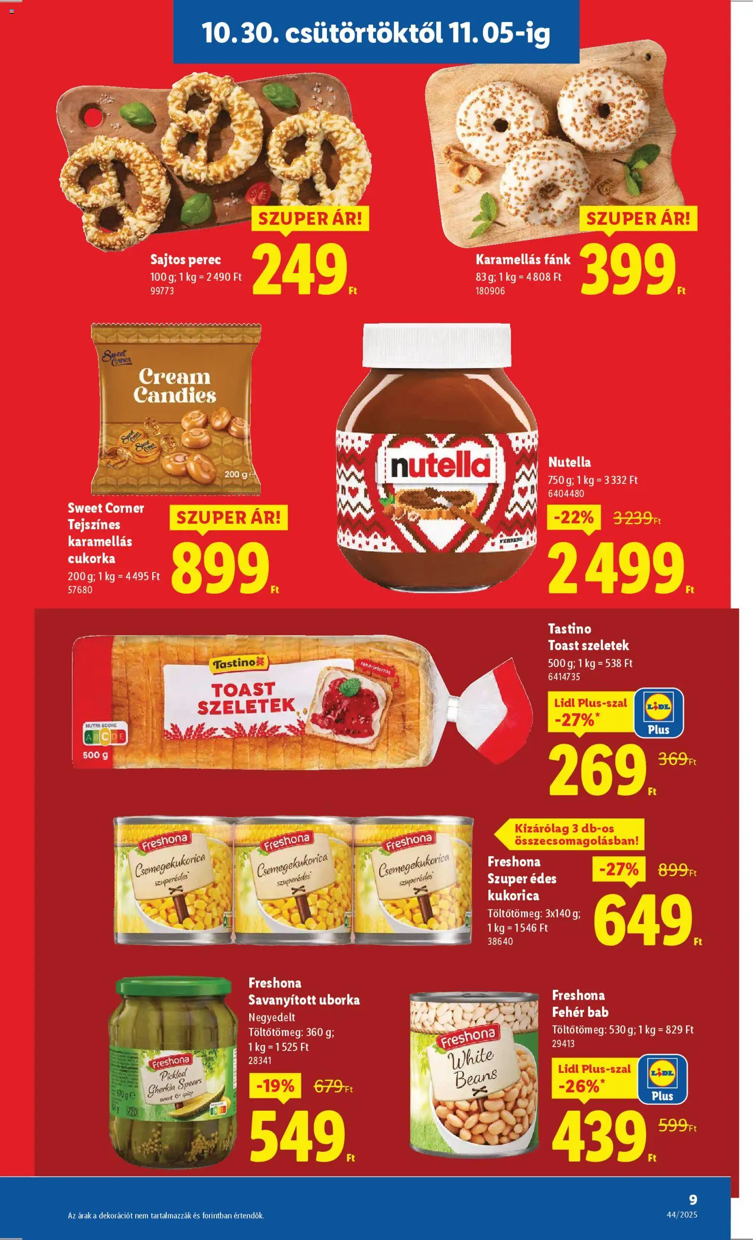 Lidl akciós ujság - amely érvényes a következő dátumtól: 30.10.2025 | Oldal: 9 | Termékek: Csemegekukorica, Nutella, Cukorka, Uborka