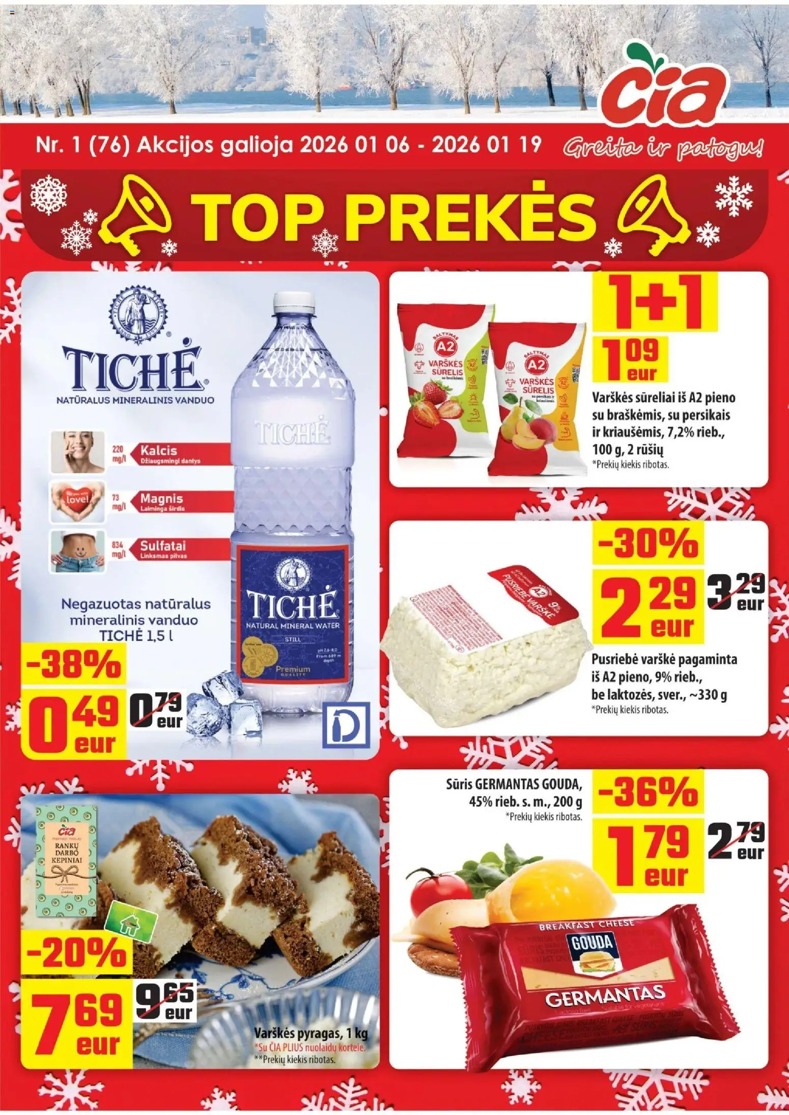 ČIA MARKET akcijos nuo 06.01.2026 | Puslapis: 1 | Prekių: Pyragas, Sūris, Varškė, Mineralinis vanduo