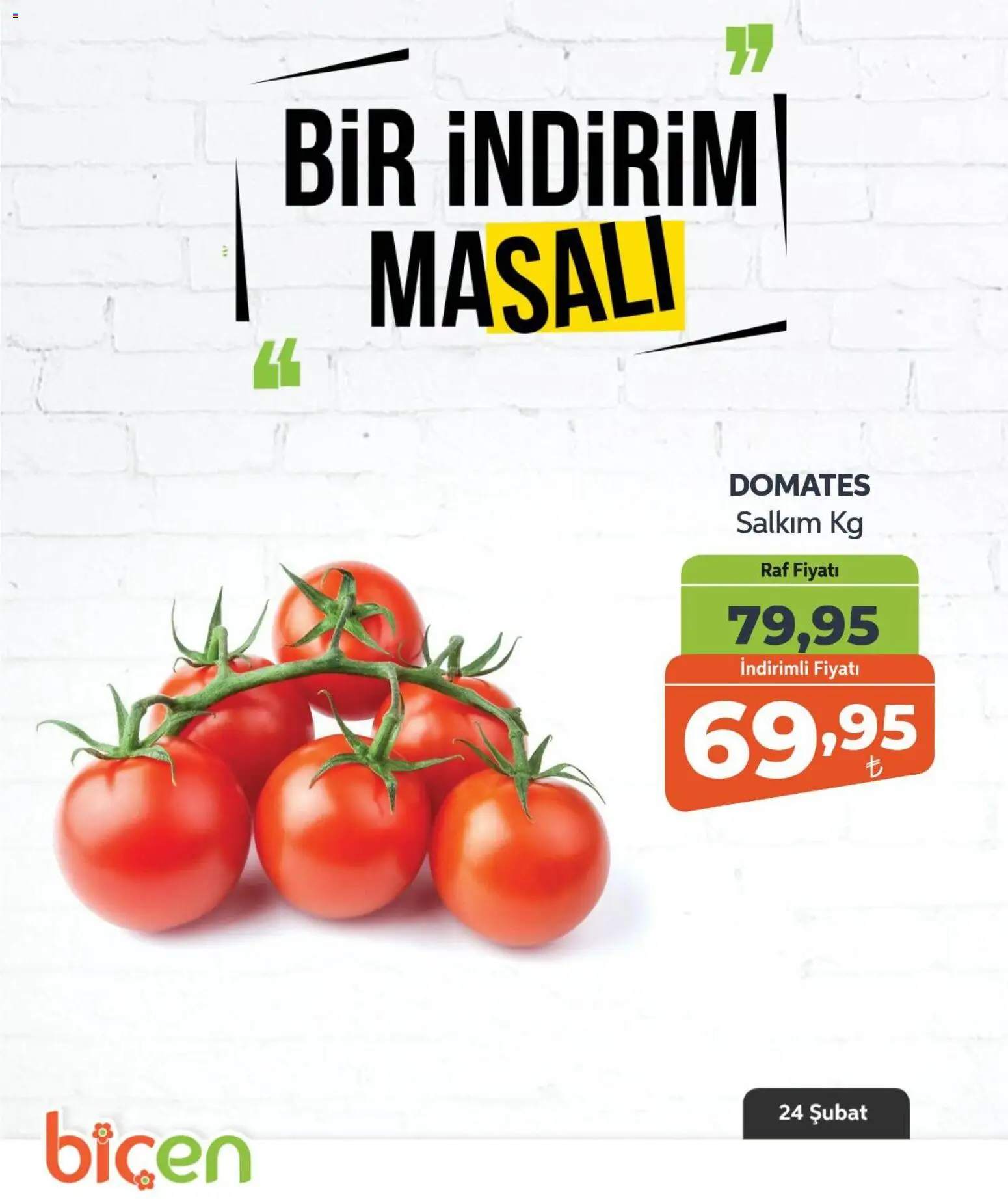 Biçen Market Bir İndirim MaSalı - sebze - 24.02.2026 tarihinden itibaren geçerlidir | Sayfa: 1 | Ürünler: Raf, Domates