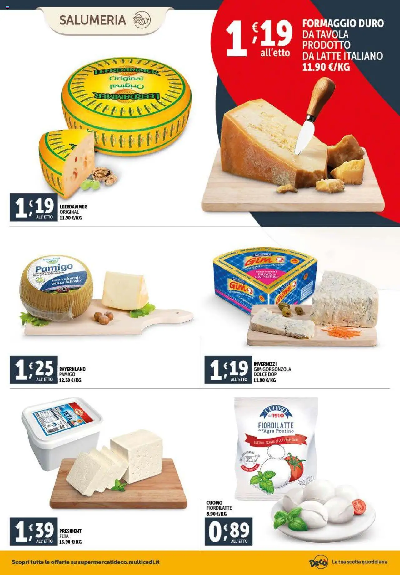Volantino Decò del 08.07.2025 | Pagina: 4 | Prodotti: Latte, Formaggio, Feta, Gorgonzola