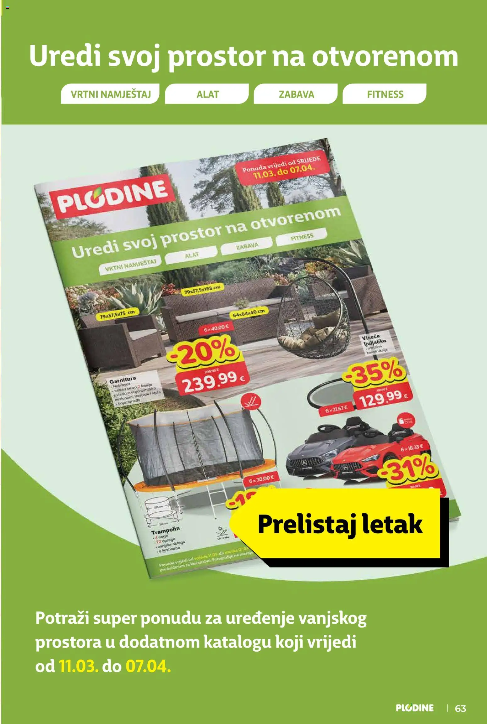 Plodine katalog | vrijedi od 18.03.2026 | Stranica: 63 | Proizvodi: Trampolin, Vrtni namještaj, Alat