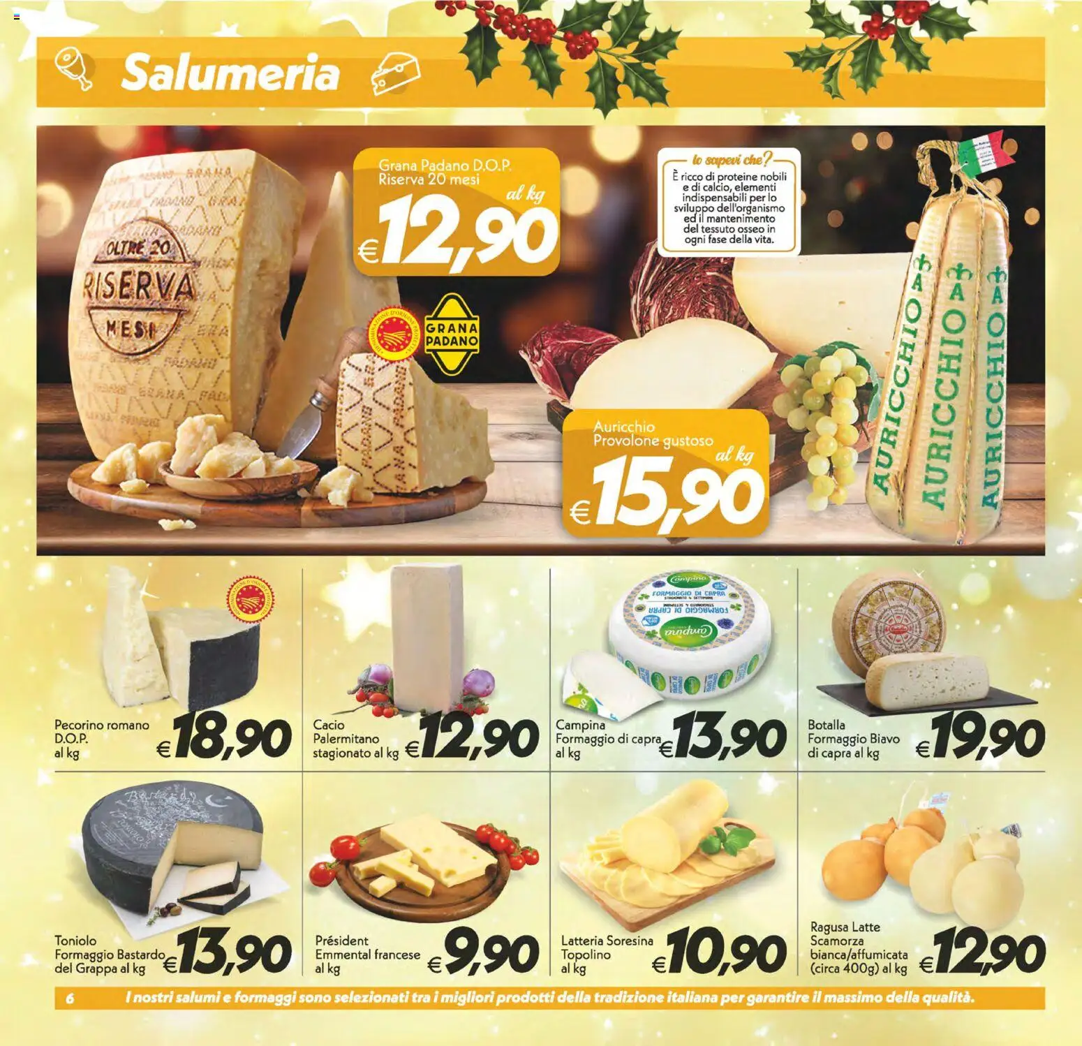 Volantino SuperConveniente del 05.12.2025 | Pagina: 6 | Prodotti: Provolone, Latte, Formaggio, Grana Padano