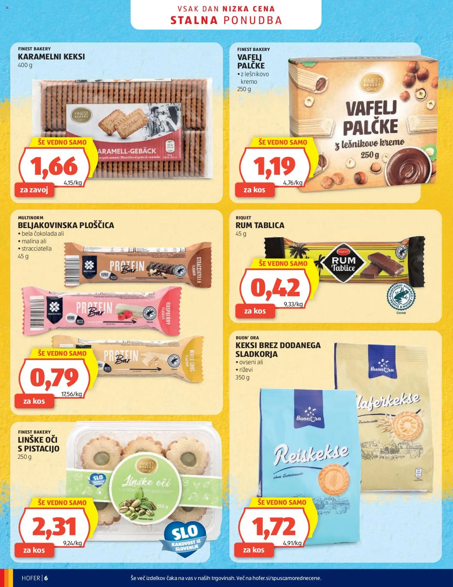Novi Hofer katalog ponudbe – veljaven od 22.04.2026 | Stran: 6 | Izdelki: Tablica, Keksi, Pistacije, Beljakovinska ploščica