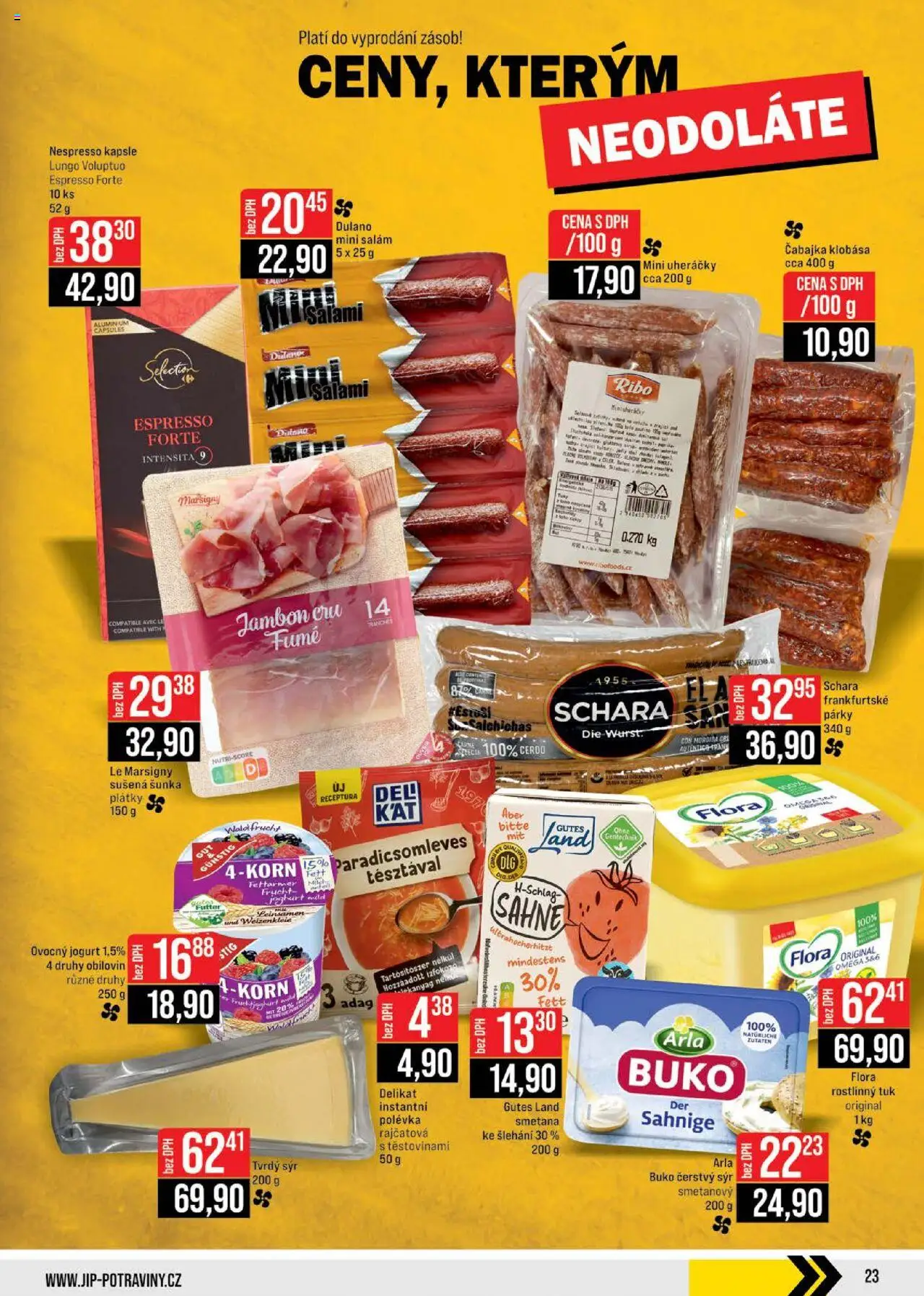 Jip leták - Cash & Carry od 22.10.2025 | Strana: 23 | Produkty: Sýr, Jogurt, Šunka, Nespresso kapsle