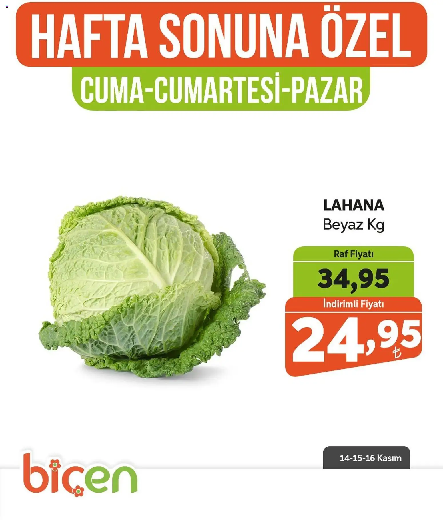 Biçen Market Hafta Sonuna Özel -Sebze İndirimi - 14.11.2025 tarihinden itibaren geçerlidir | Sayfa: 19 | Ürünler: Raf, Lahana