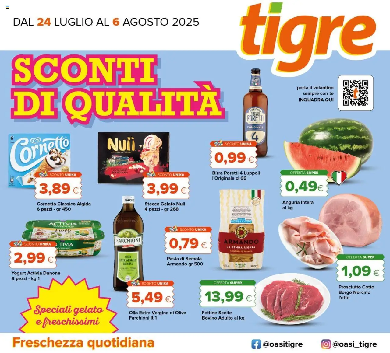 Volantino Tigre del 24.07.2025 | Pagina: 1 | Prodotti: Yogurt, Gelato, Prosciutto, Olio extra vergine