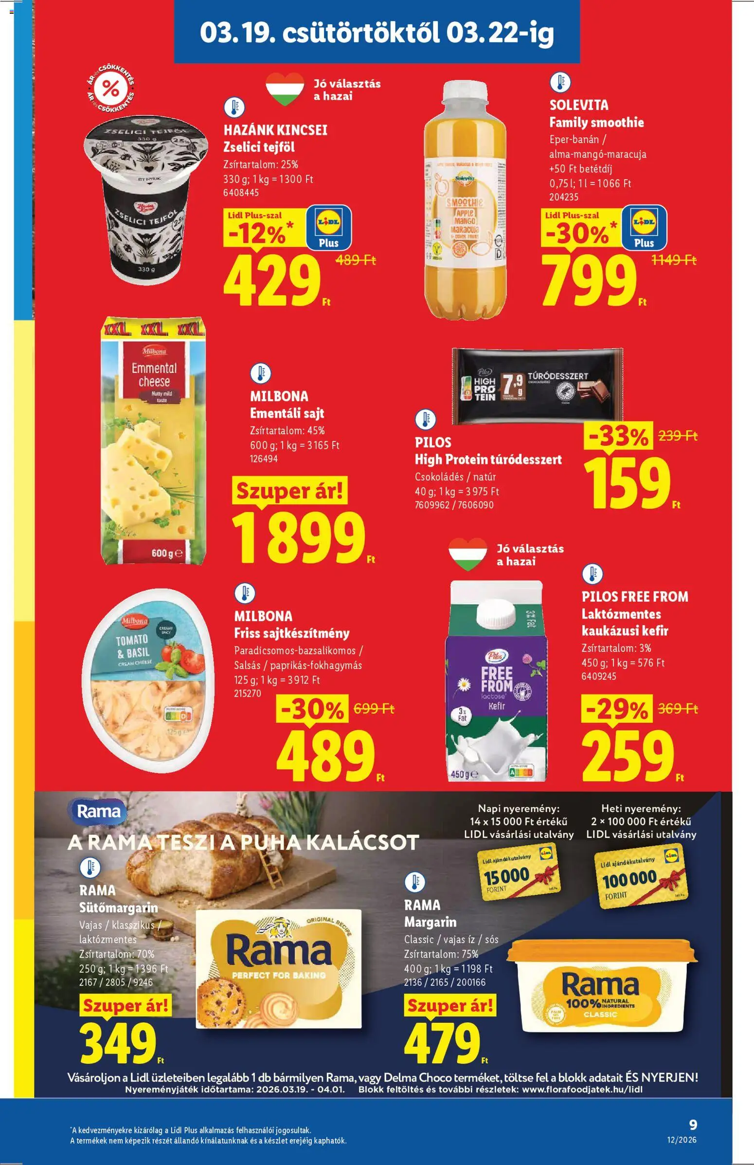 Lidl akciós ujság - amely érvényes a következő dátumtól: 19.03.2026 | Oldal: 9 | Termékek: Rama, Tejföl, Kaukázusi kefír, Smoothie