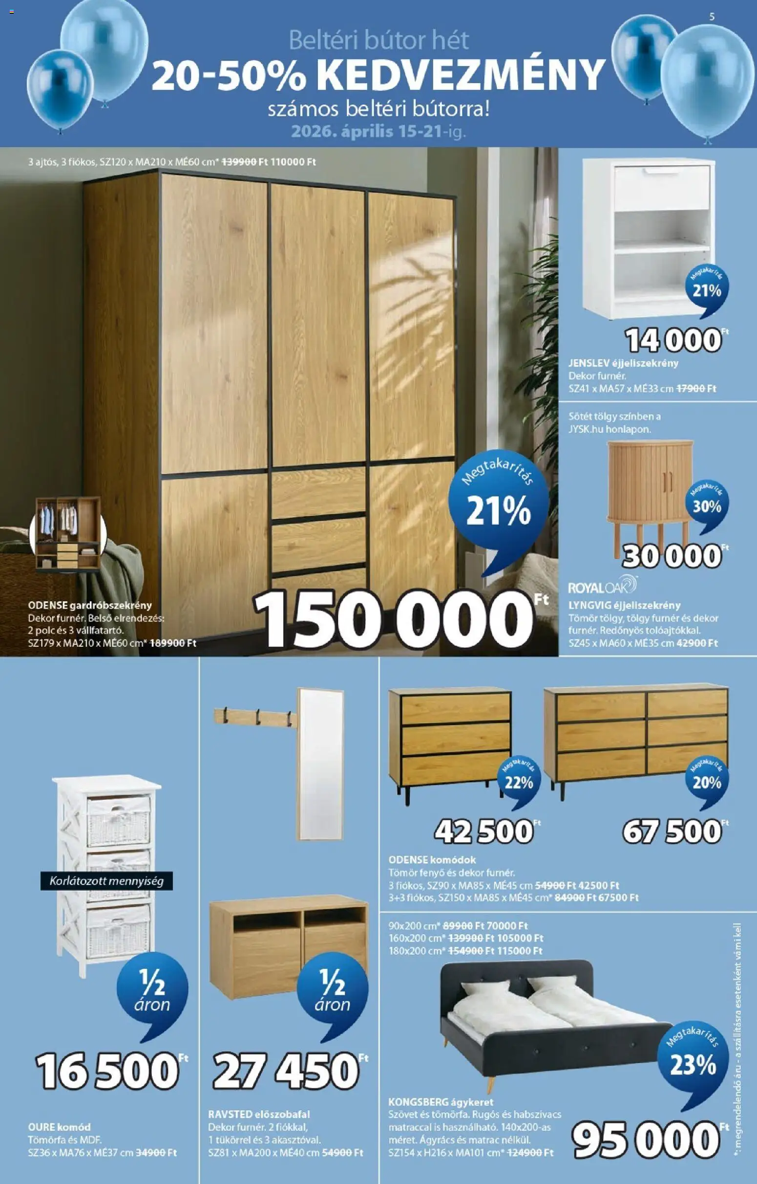 JYSK akciós ujság - amely érvényes a következő dátumtól: 15.04.2026 | Oldal: 5 | Termékek: Bútor, Matrac, Polc, Ágyrács