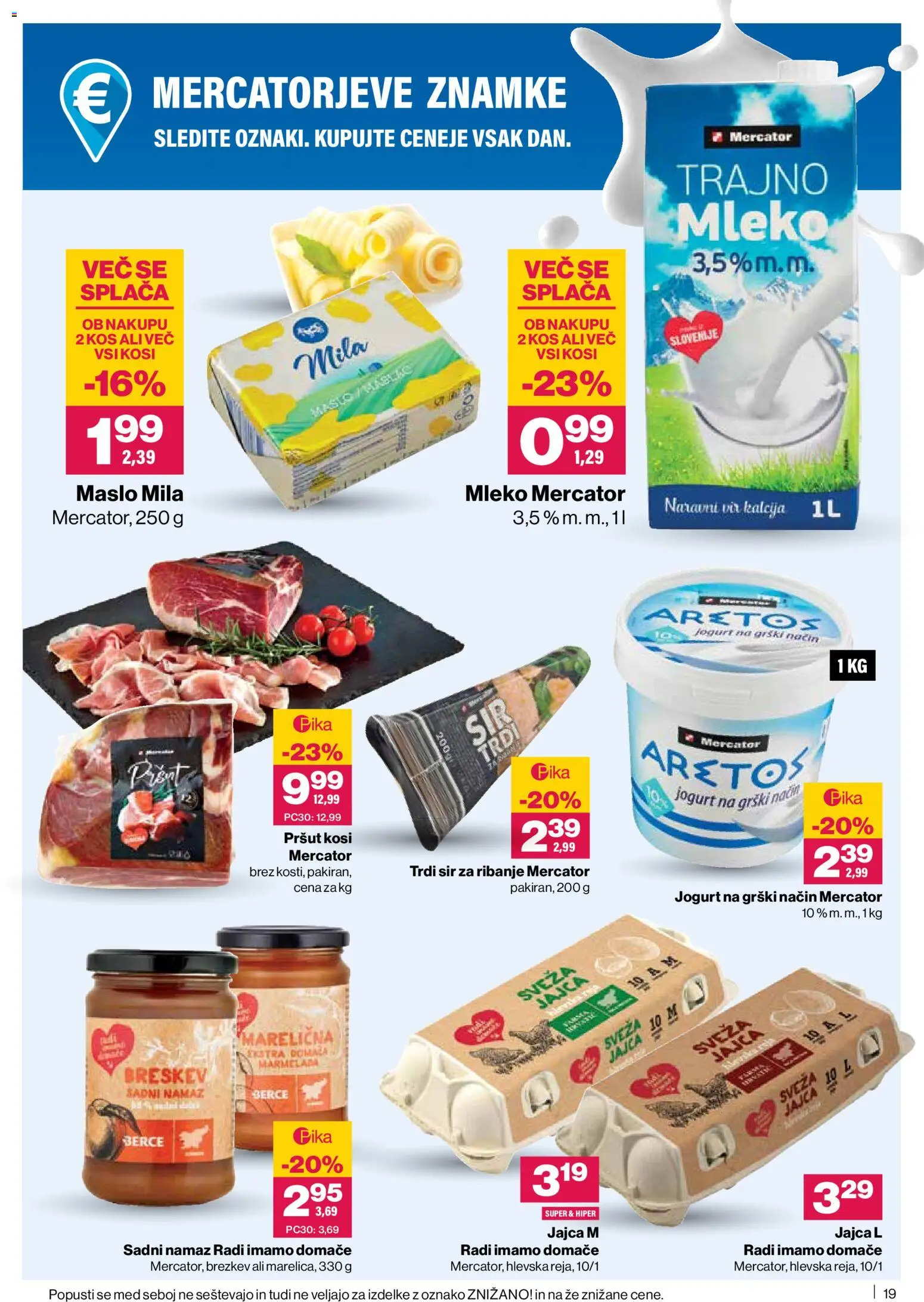 Novi Mercator katalog ponudbe – veljaven od 09.04.2026 | Stran: 19 | Izdelki: Pršut, Marmelada, Kos, Maslo