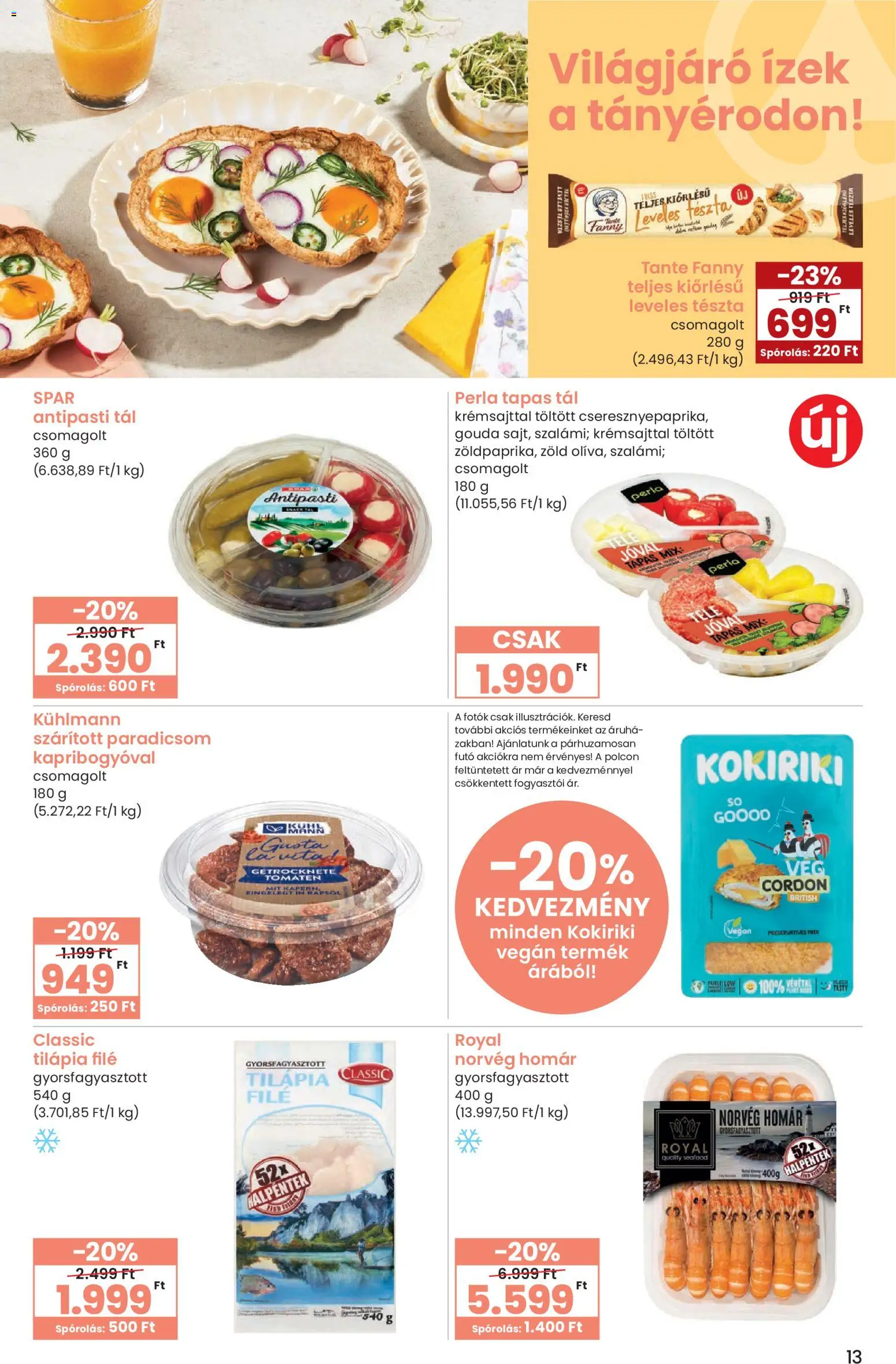 Spar akciós ujság - amely érvényes a következő dátumtól: 09.03.2026 | Oldal: 13 | Termékek: Leveles tészta, Homár, Antipasti, Paradicsom