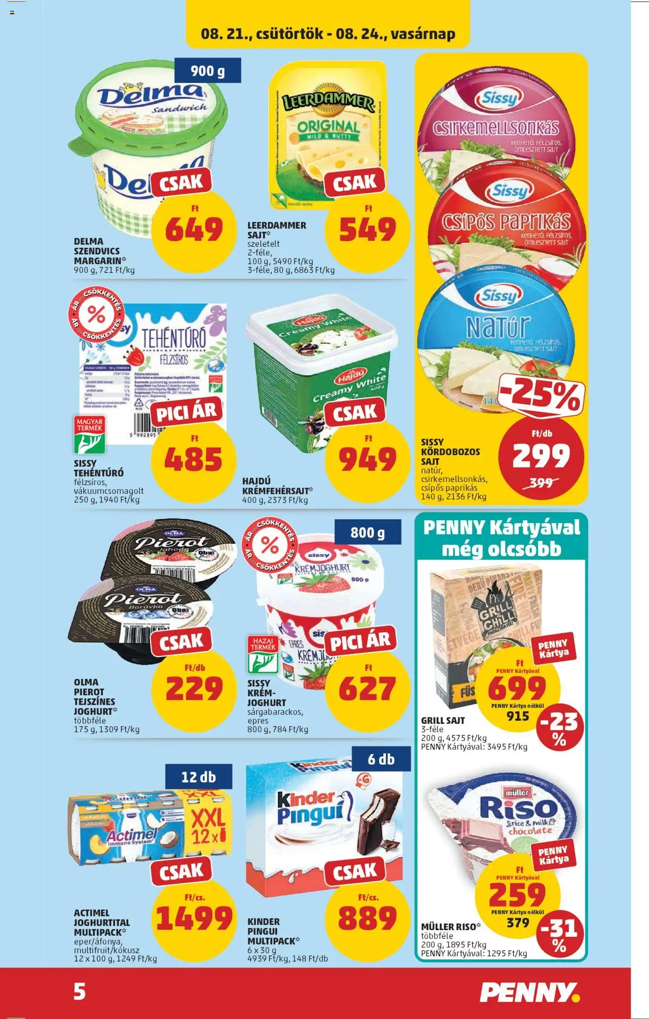 PENNY akciós ujság - amely érvényes a következő dátumtól: 21.08.2025 | Oldal: 5 | Termékek: Actimel, Grill, Sajt, Joghurt