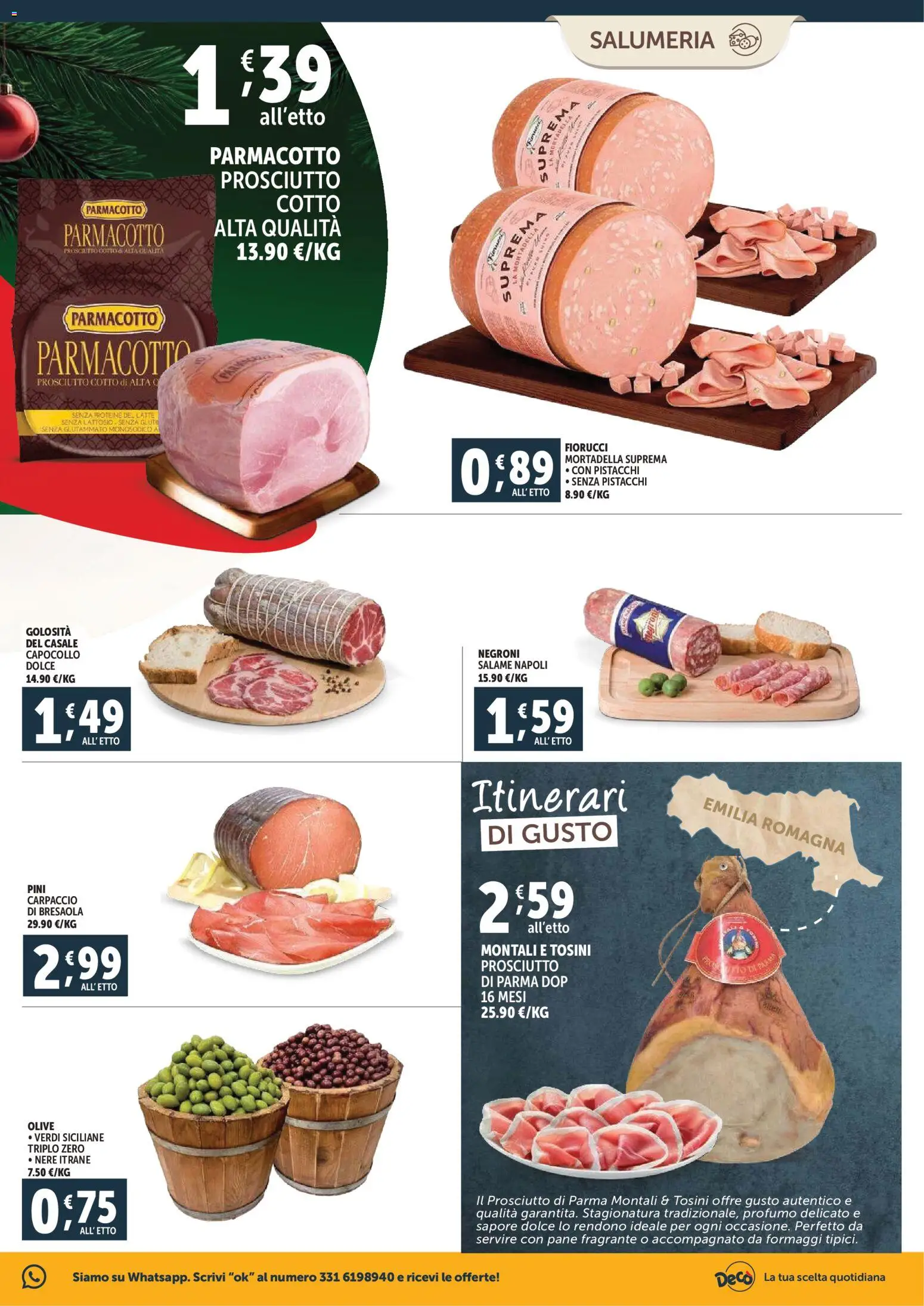 Volantino Decò del 15.12.2025 | Pagina: 9 | Prodotti: Olive, Prosciutto, Mortadella, Latte senza lattosio