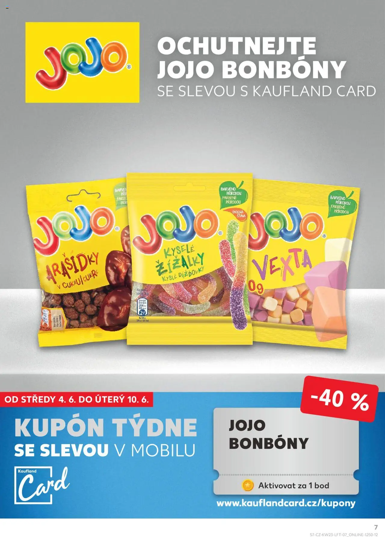 Kaufland leták - Praha 8 od 04.06.2025 | Strana: 7 | Produkty: JOJO bonbóny, Jojo, Bonbóny