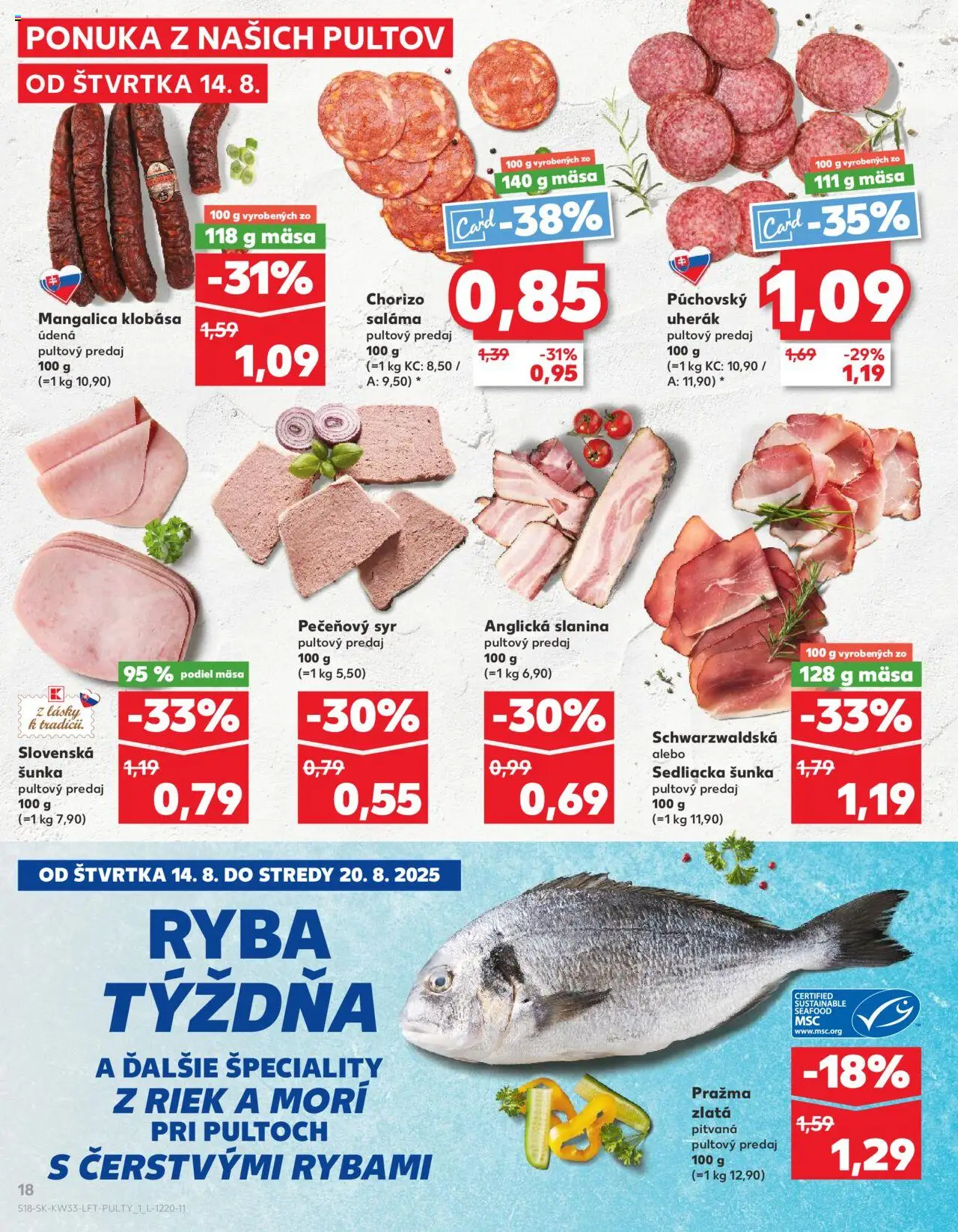 Kaufland SK akciós ujság - amely érvényes a következő dátumtól: 14.08.2025 | Oldal: 18 | Termékek: Chorizo