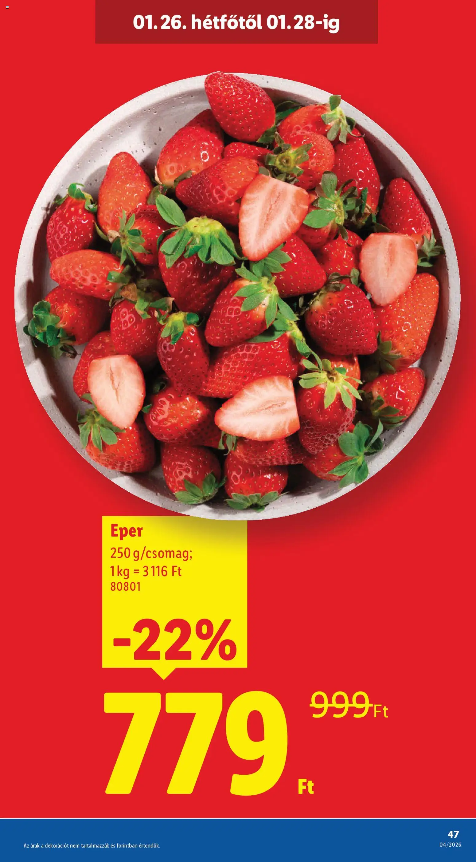 Lidl akciós ujság - amely érvényes a következő dátumtól: 22.01.2026 | Oldal: 47 | Termékek: Eper