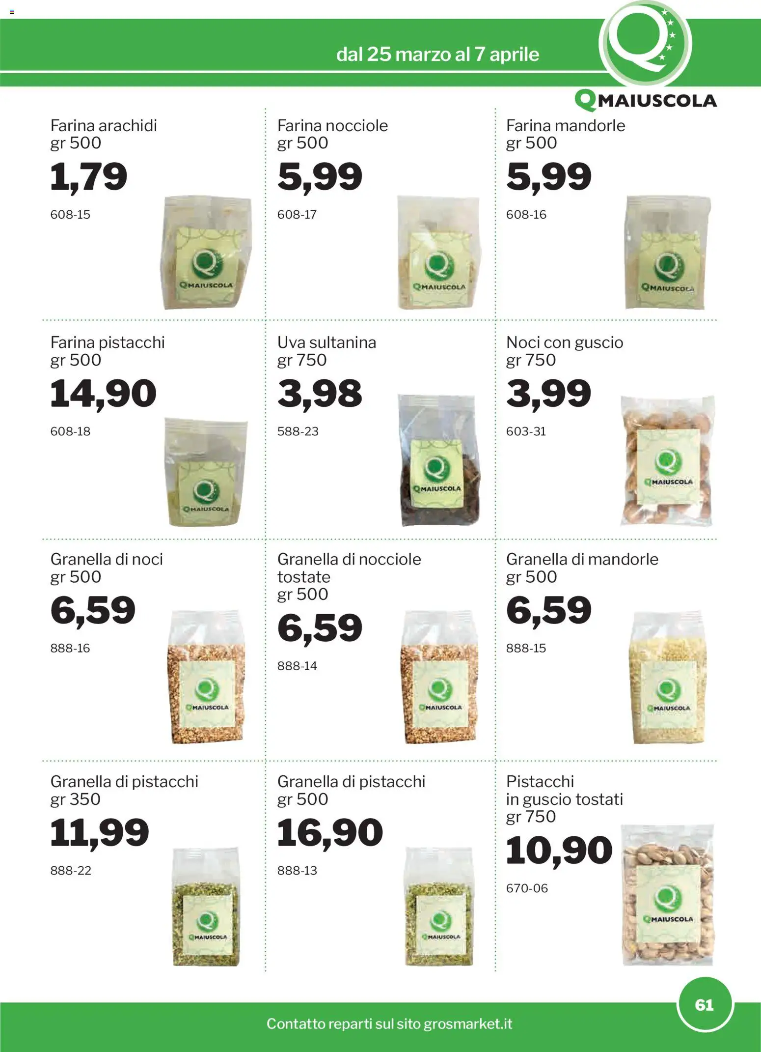 Volantino Sogegross del 25.03.2026 | Pagina: 61 | Prodotti: Farina, Nocciole, Uva, Arachidi