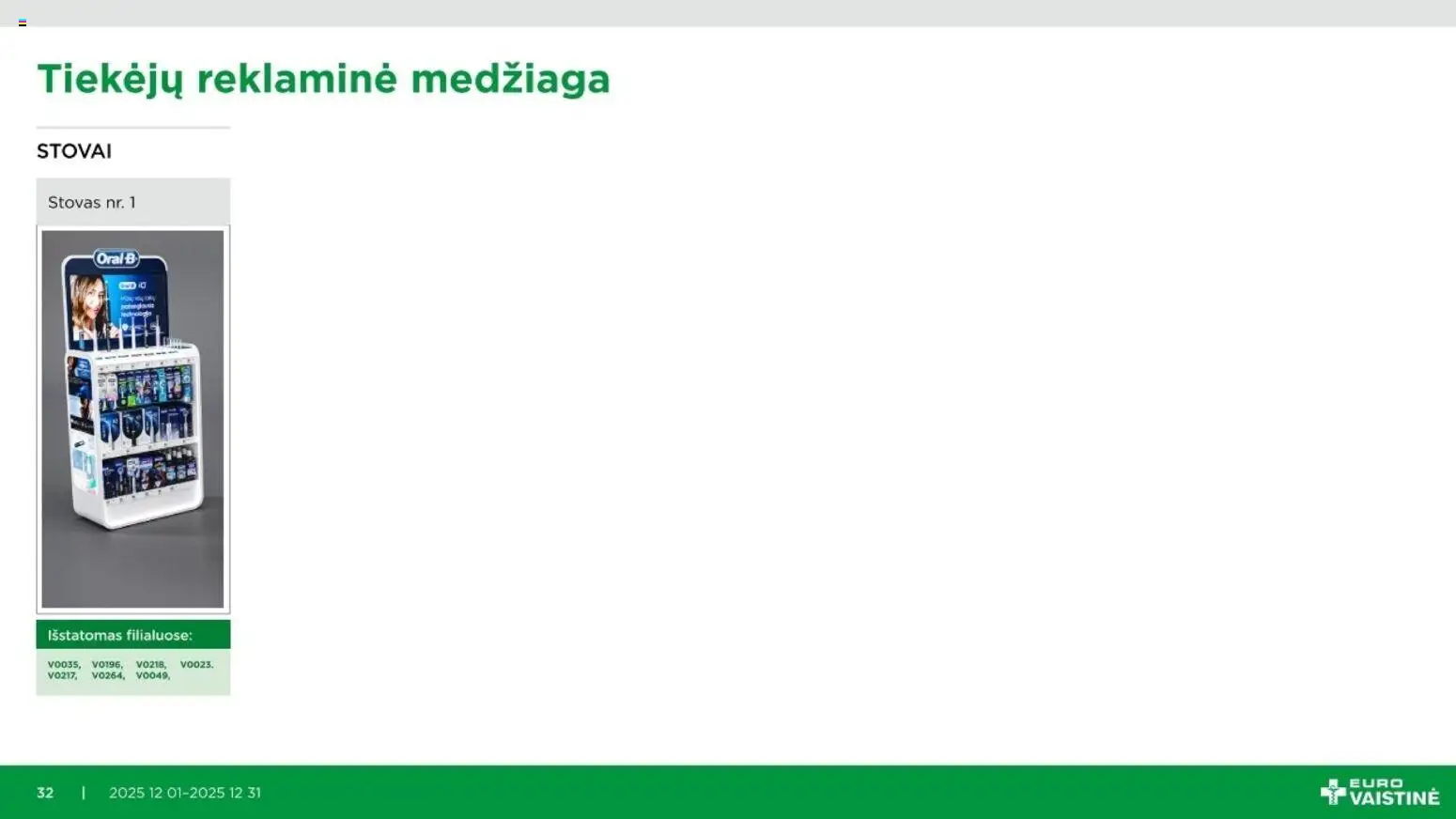 EUROVAISTINĖ akcijos nuo 01.12.2025 | Puslapis: 32 | Prekių: Stovas