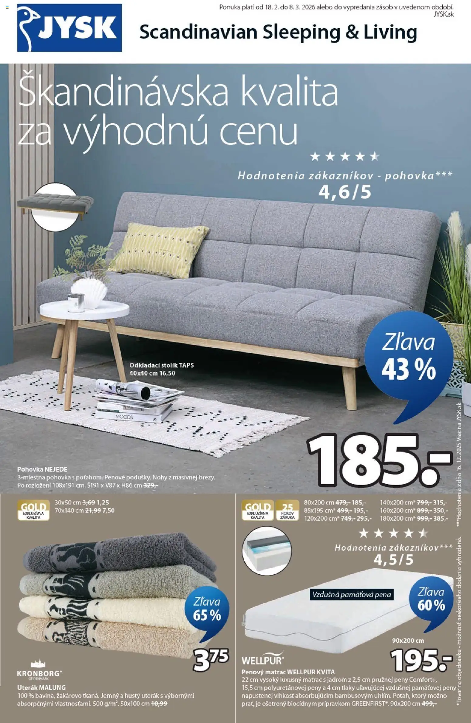 Nové JYSK akcie – leták je platný od 18.02.2026 | Strana: 1 | Produkty: Matrac, Pohovka, Odkladací stolík, Uterák