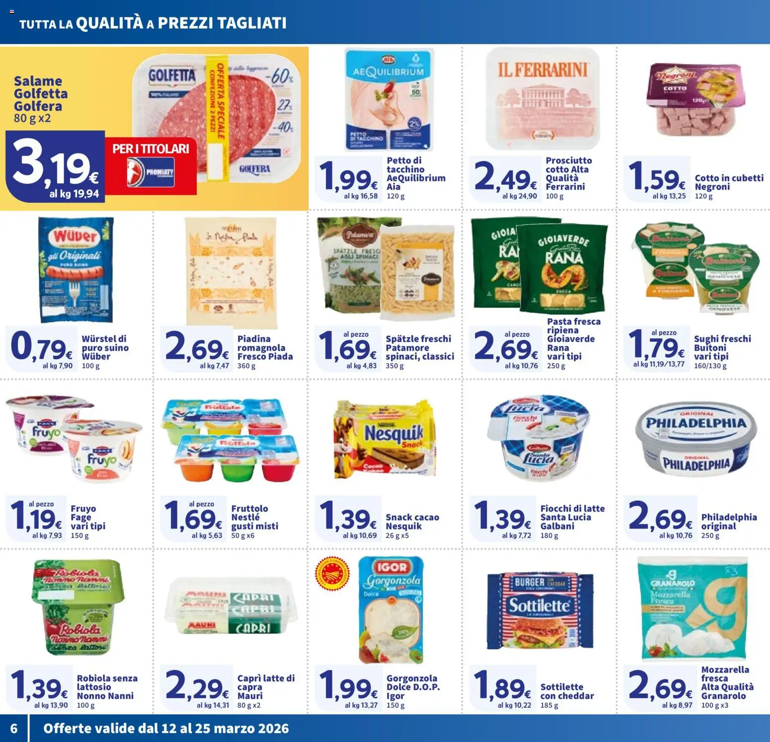 Volantino SIGMA del 12.03.2026 | Pagina: 6 | Prodotti: Fiocchi, Latte, Prosciutto, Gorgonzola
